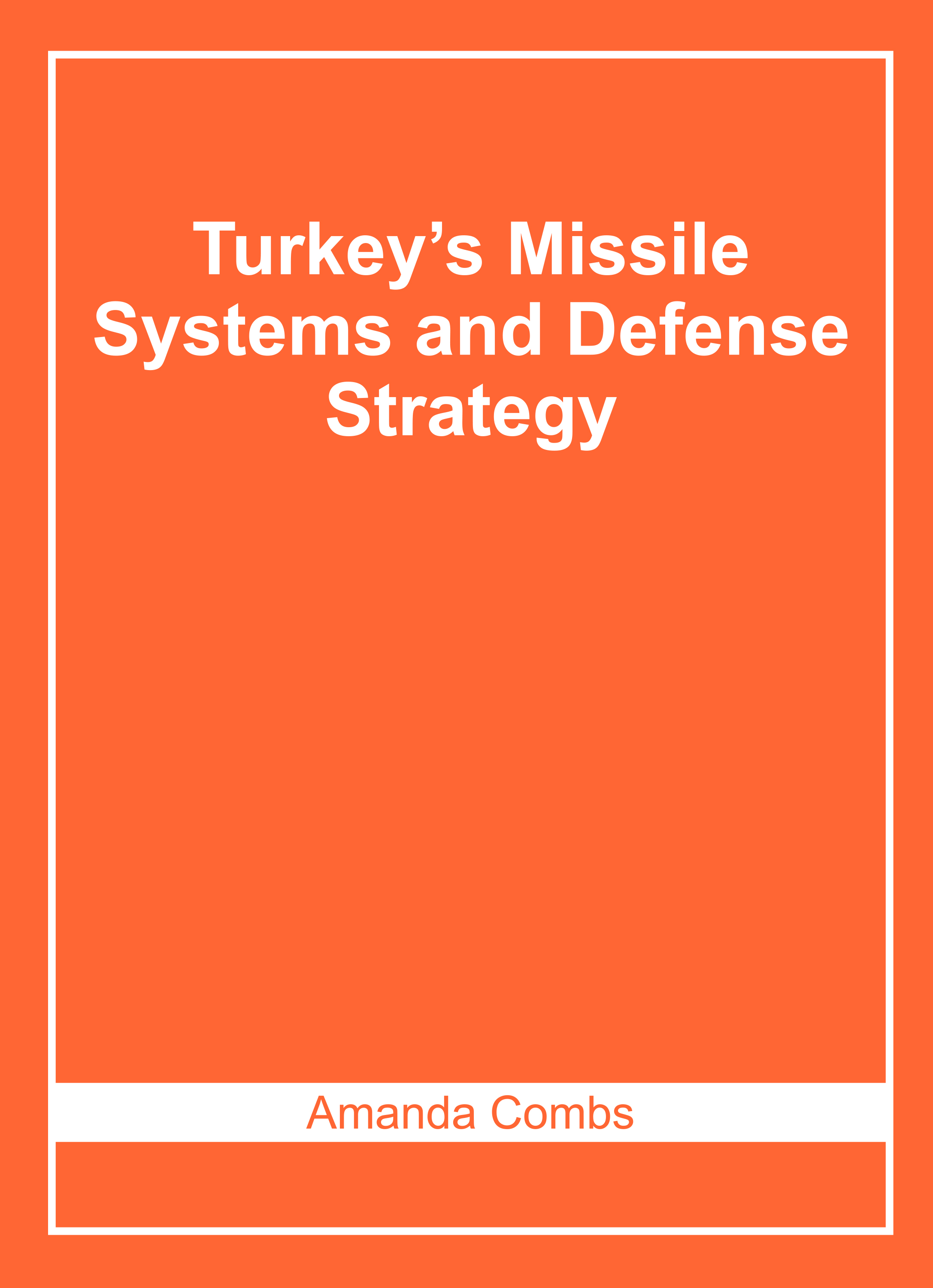 Turkeyâ€™S Missile Systems and Defense Strategy
