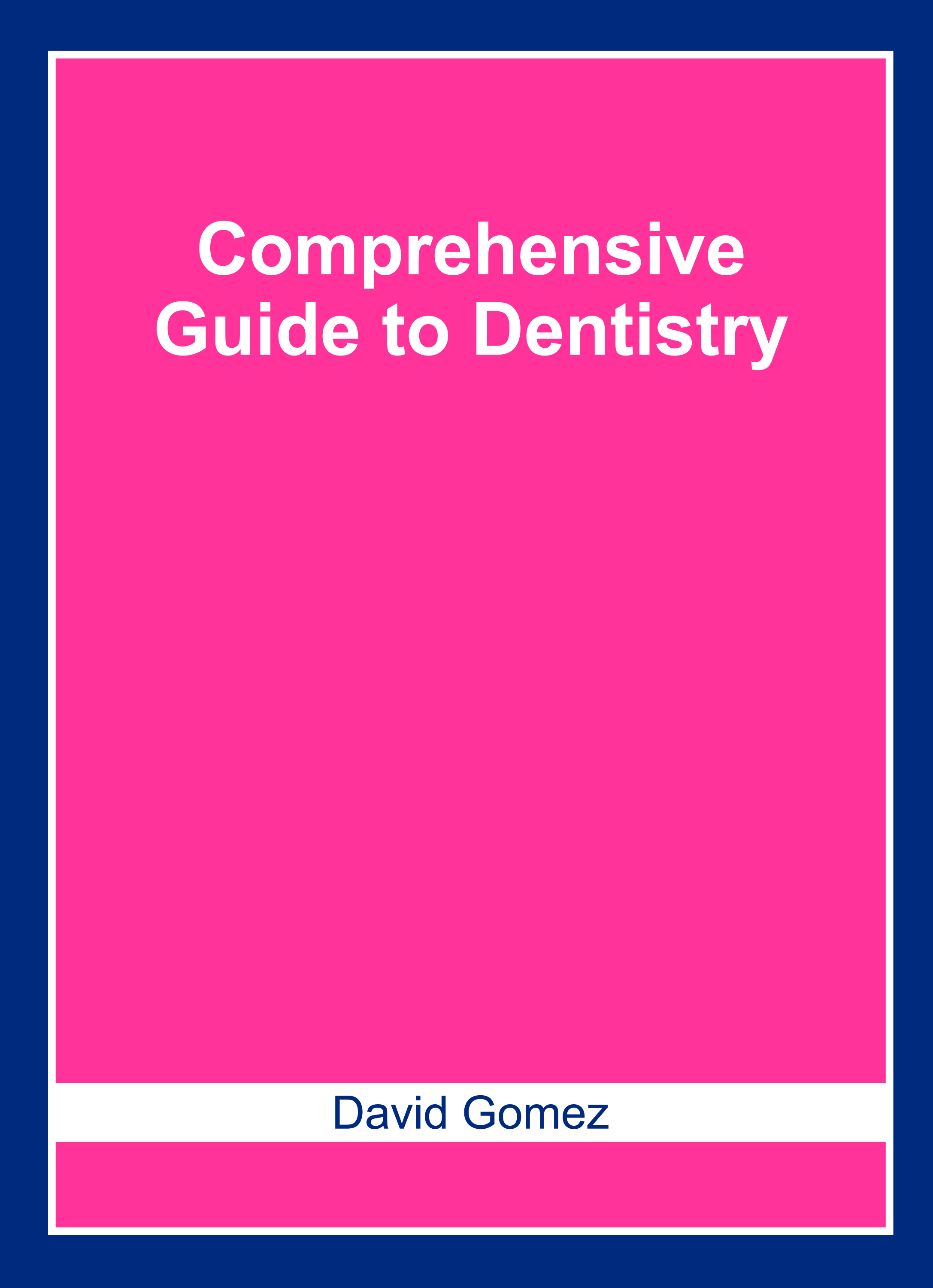 Comprehensive Guide to Dentistry