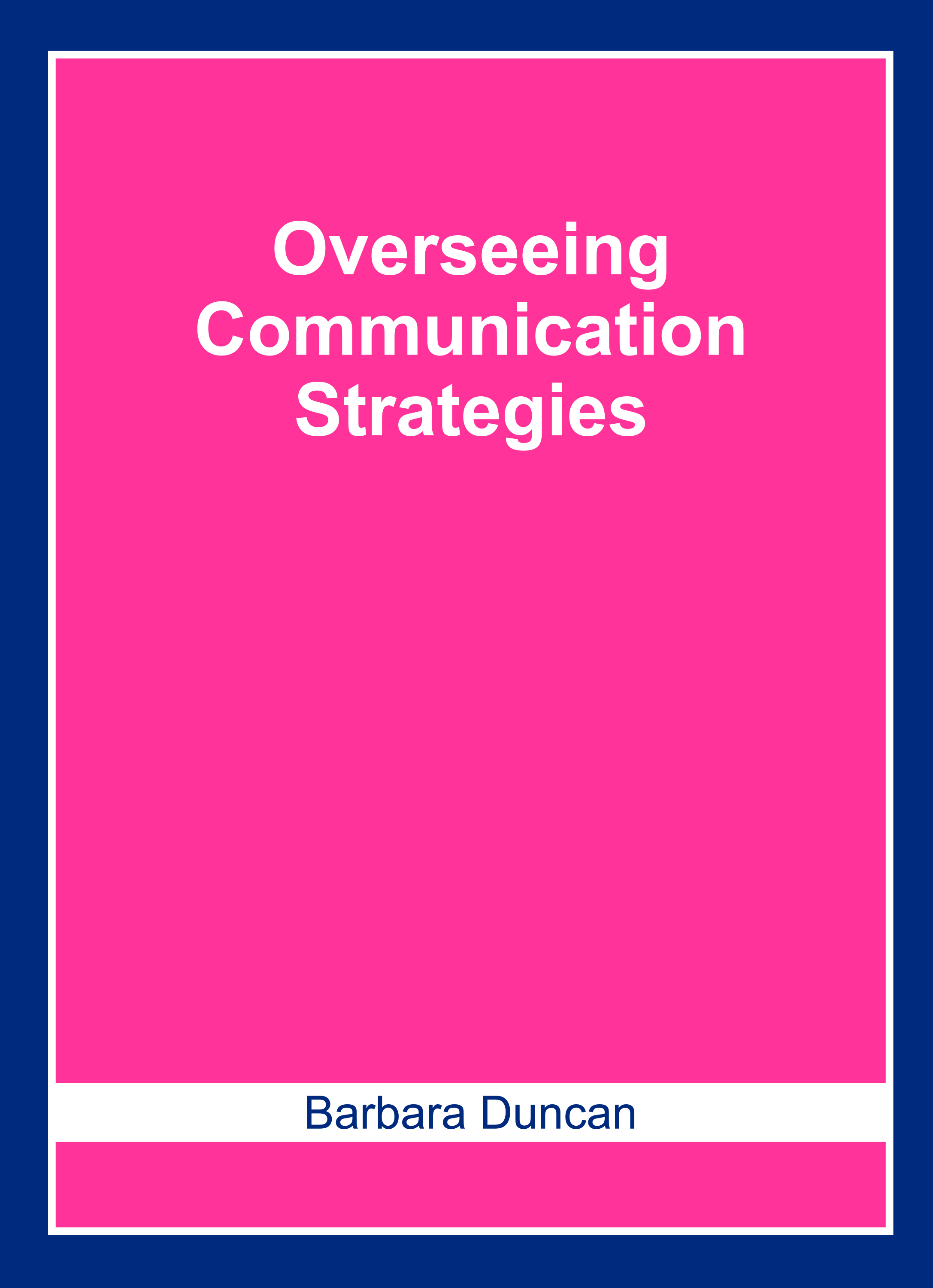 Overseeing Communication Strategies