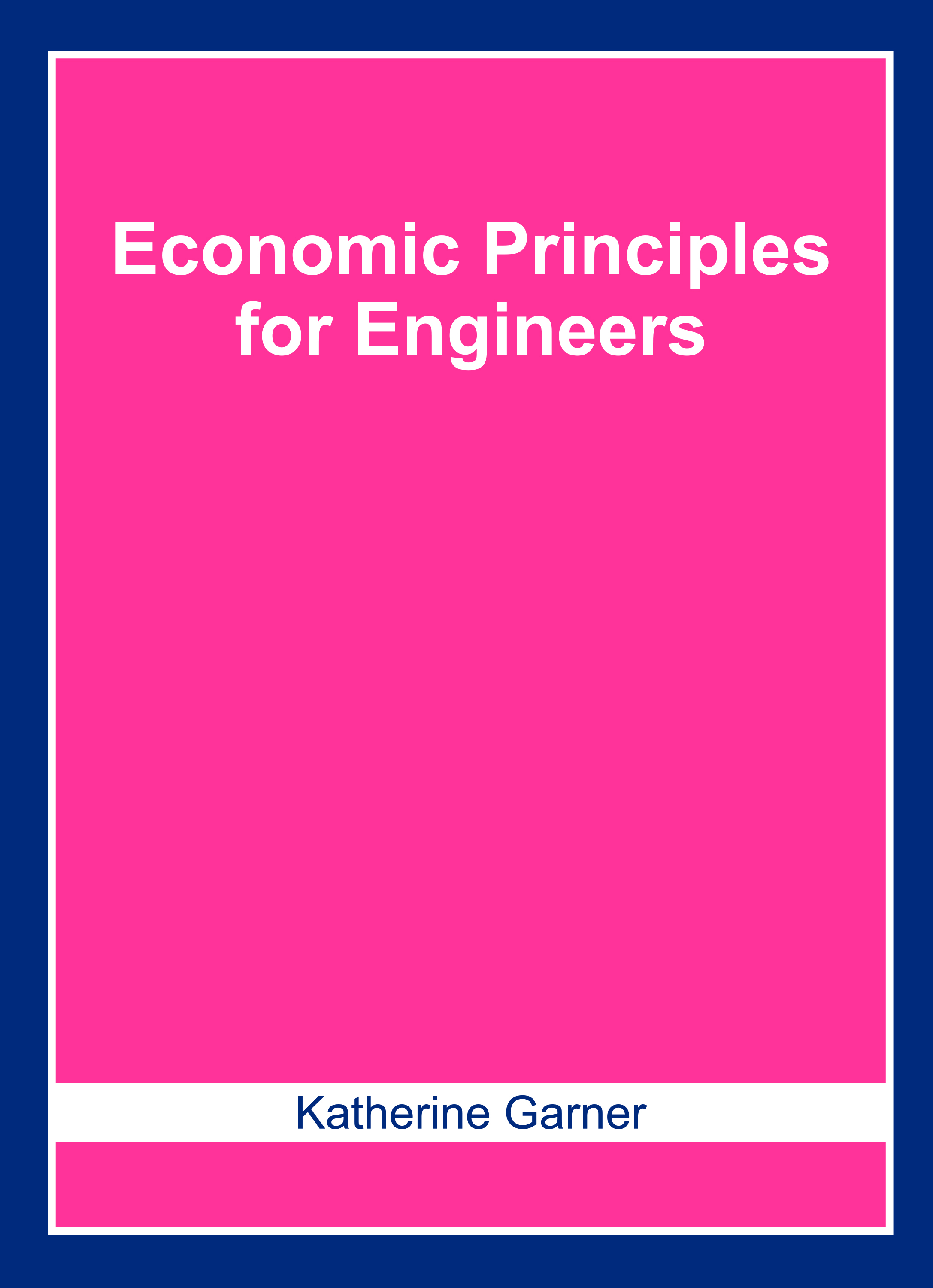 Economic Principles for Engineers