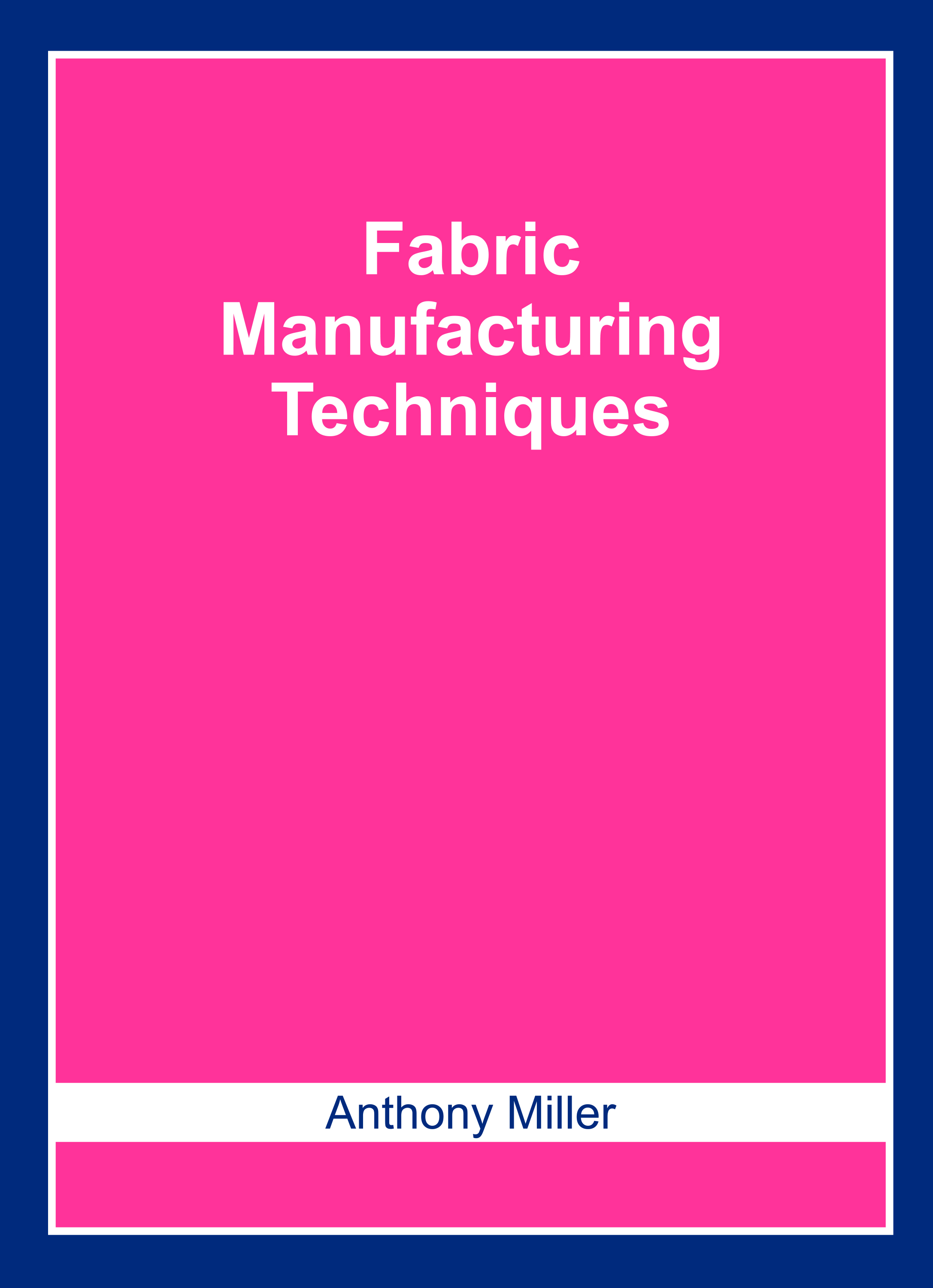 Fabric Manufacturing Techniques