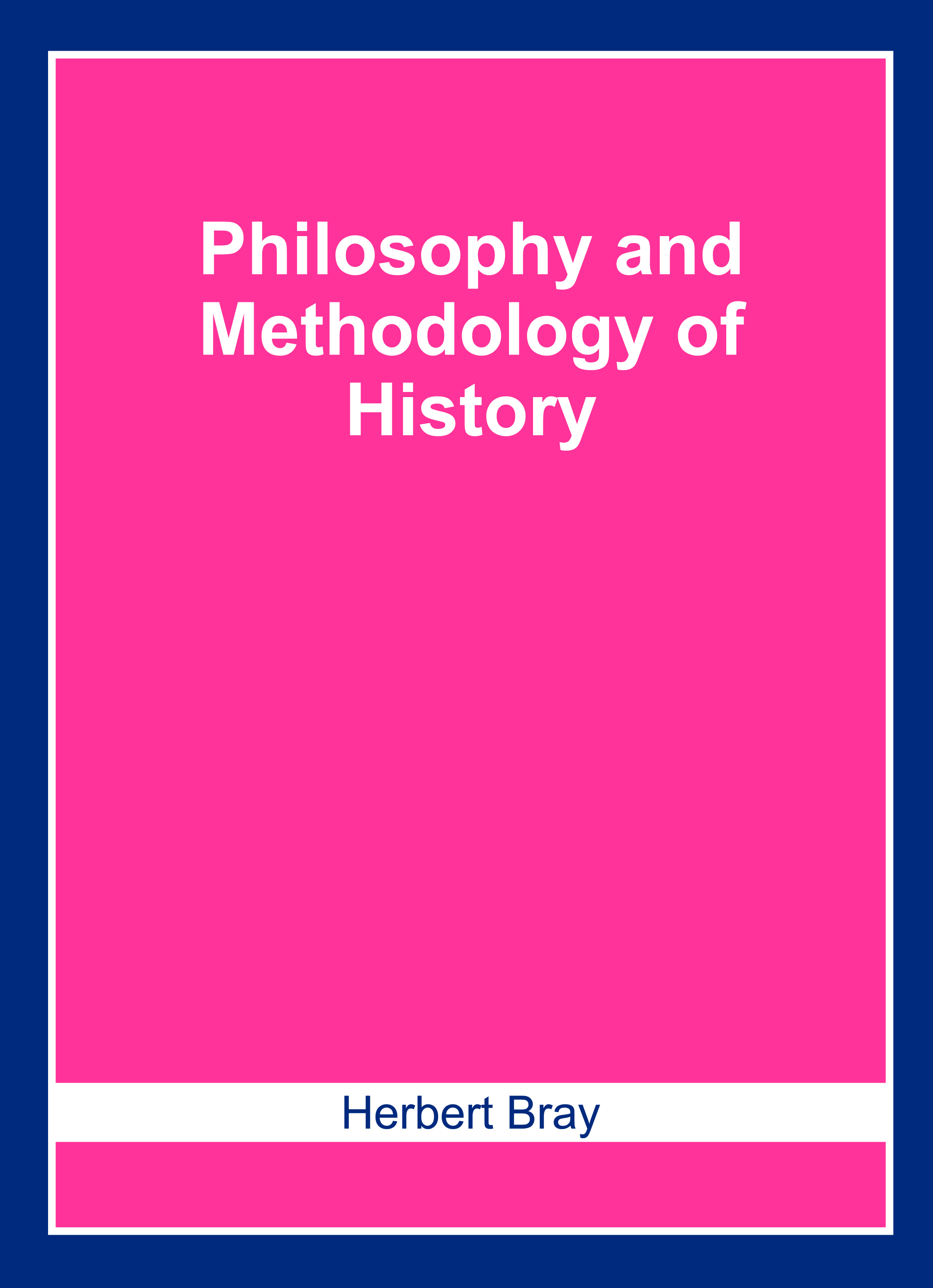 Philosophy and Methodology of History