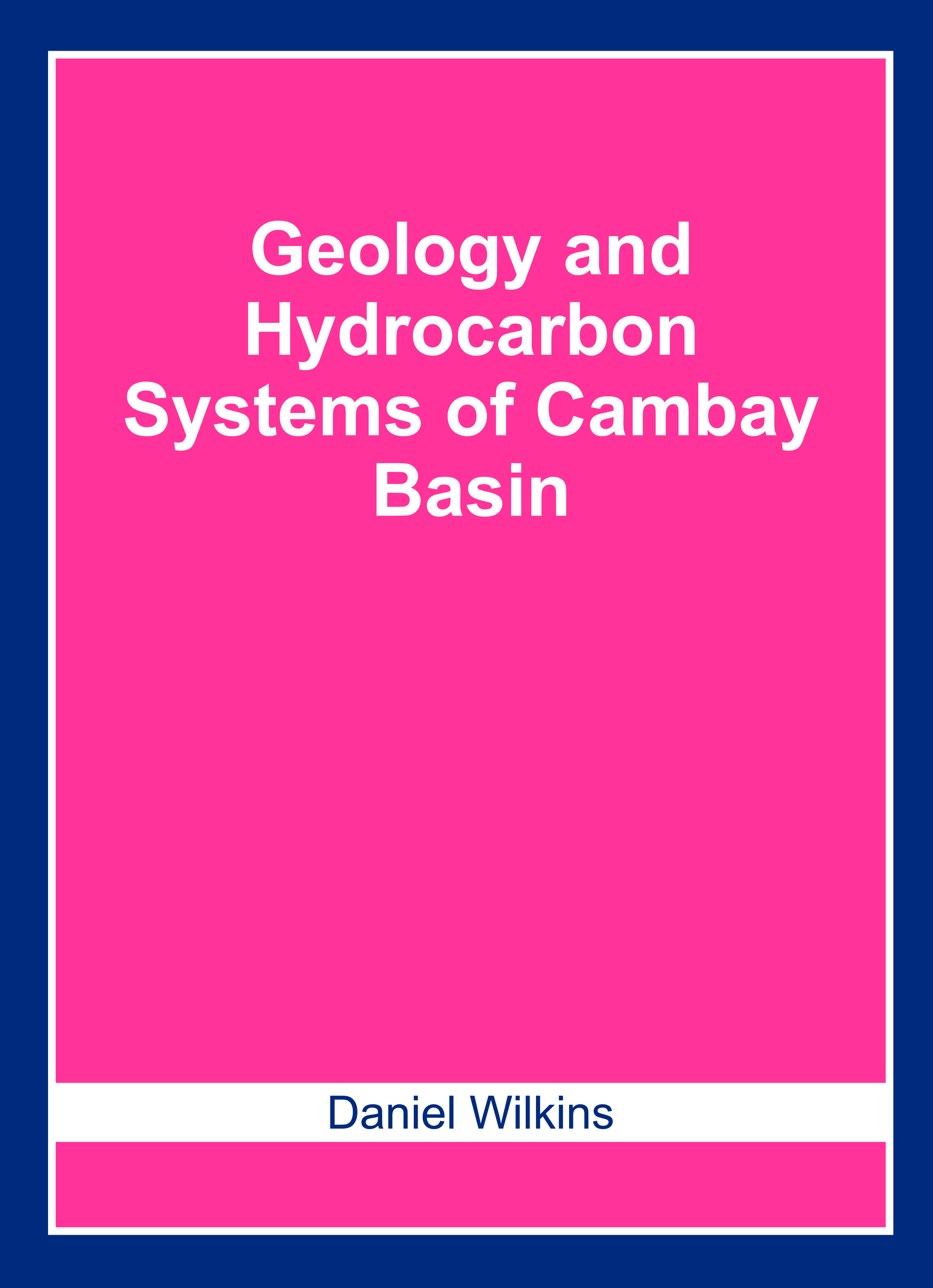 Geology and Hydrocarbon Systems of Cambay Basin