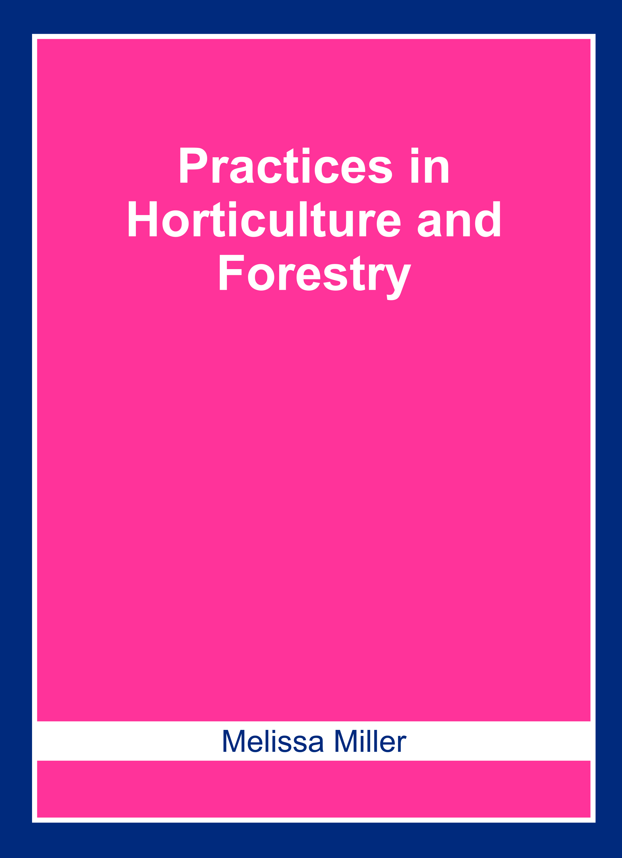Practices in Horticulture and Forestry