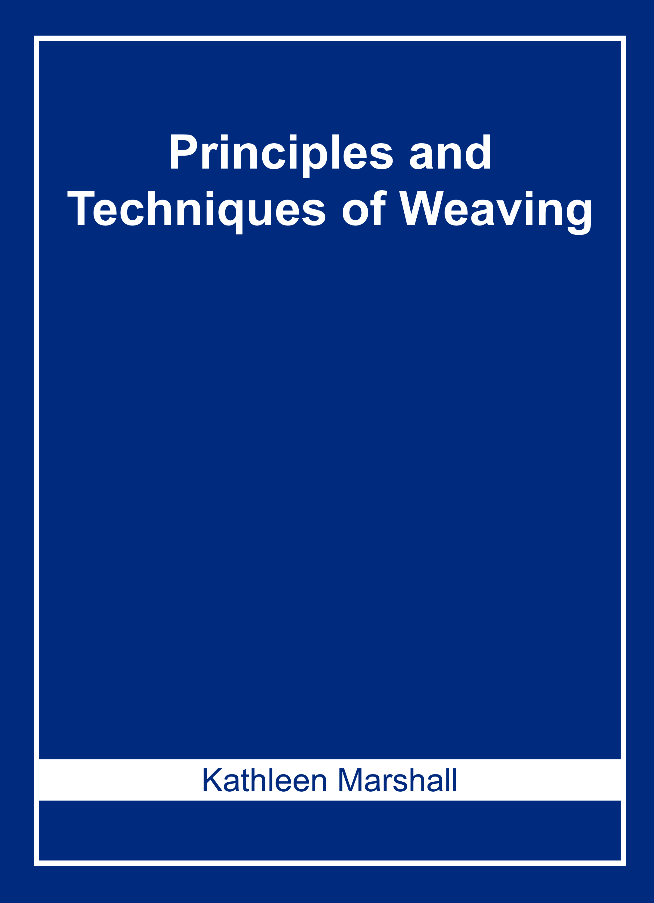 Principles and Techniques of Weaving