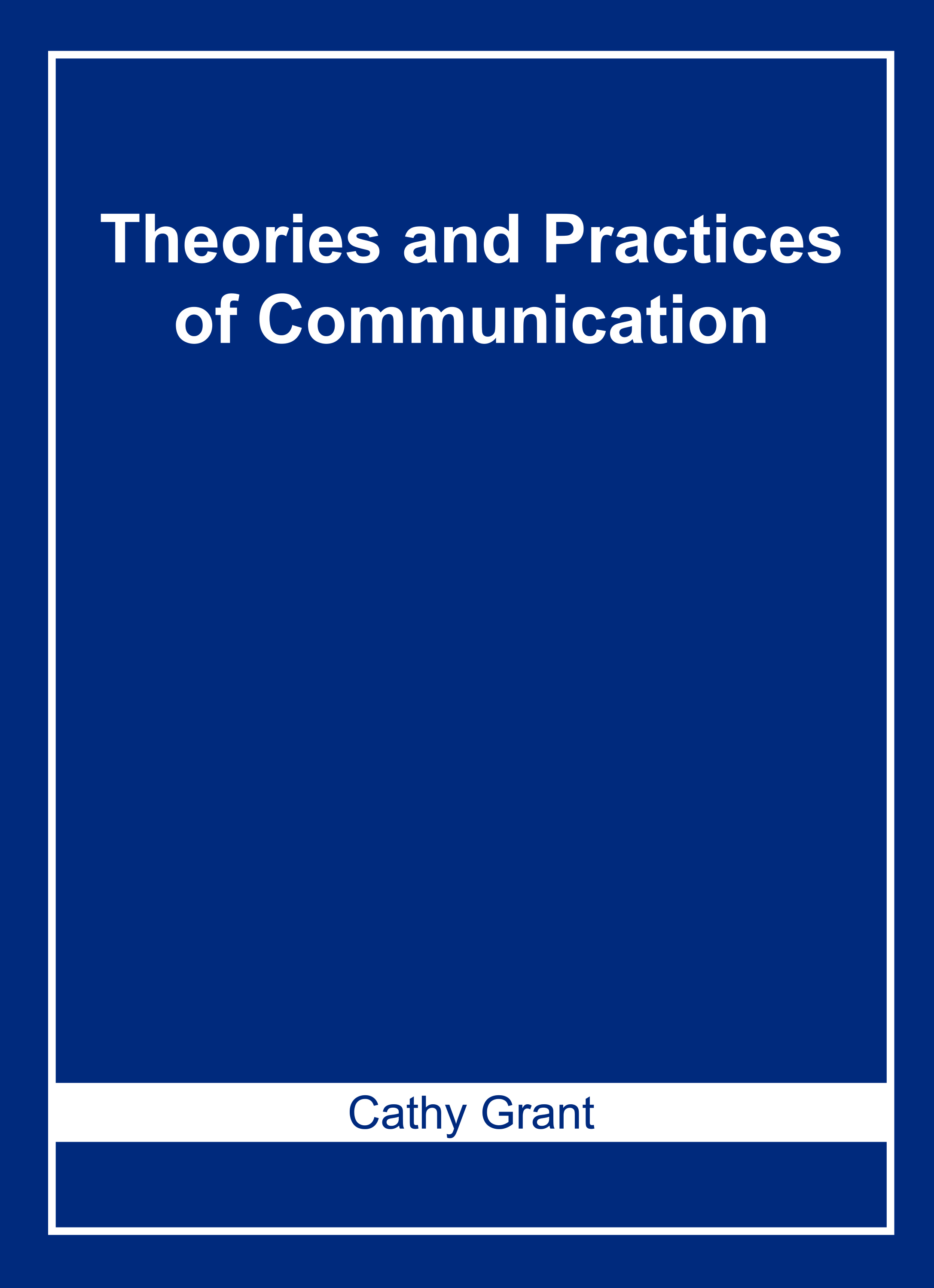 Theories and Practices of Communication