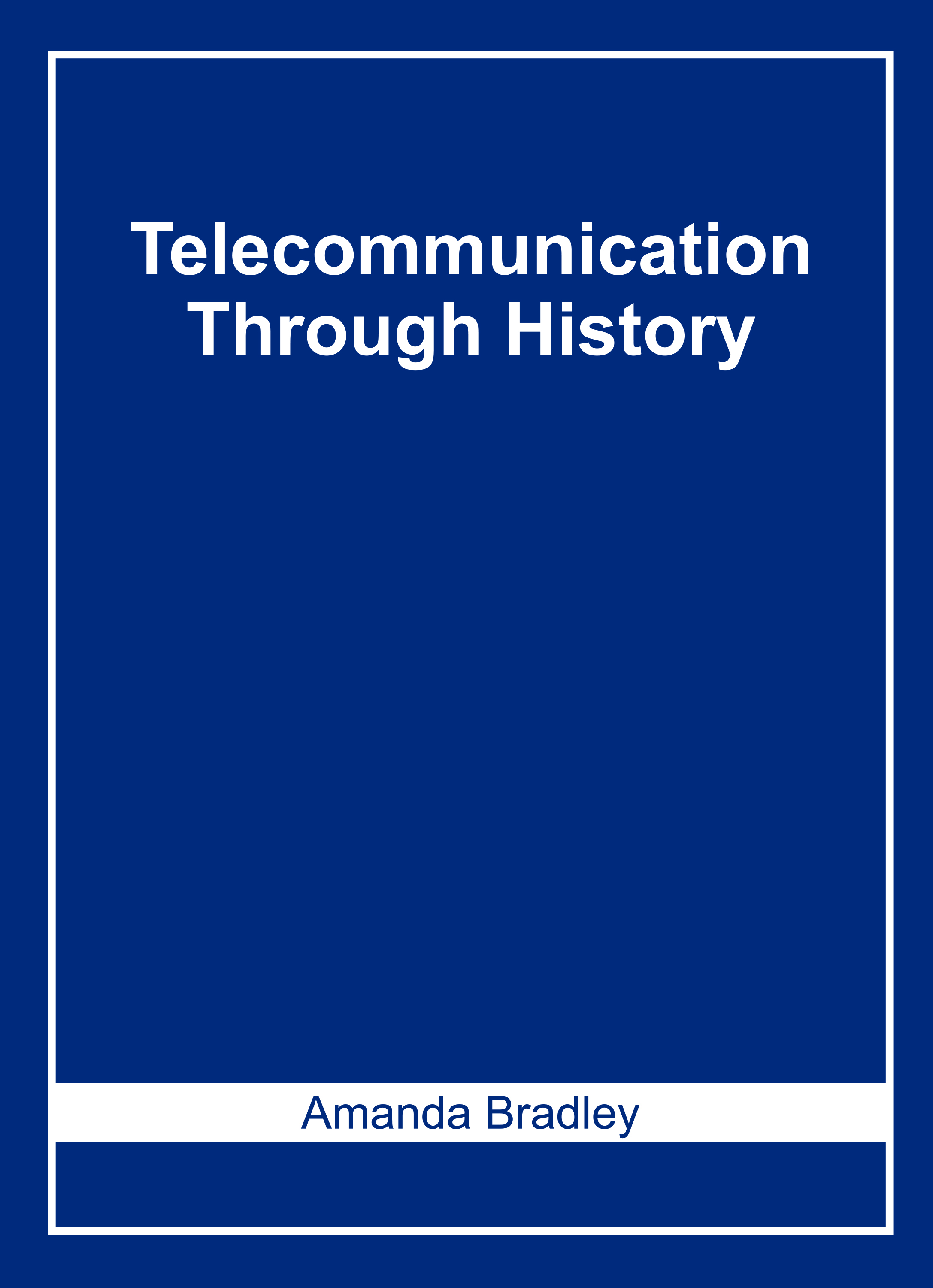 Telecommunication Through History