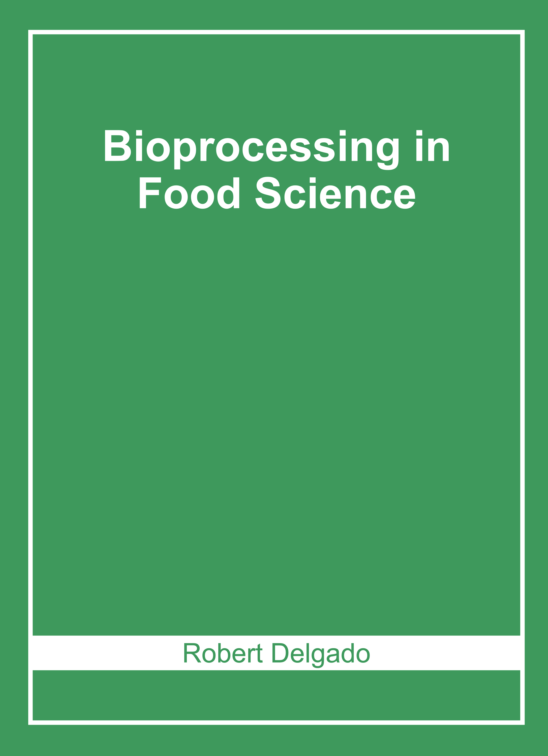 Bioprocessing in Food Science