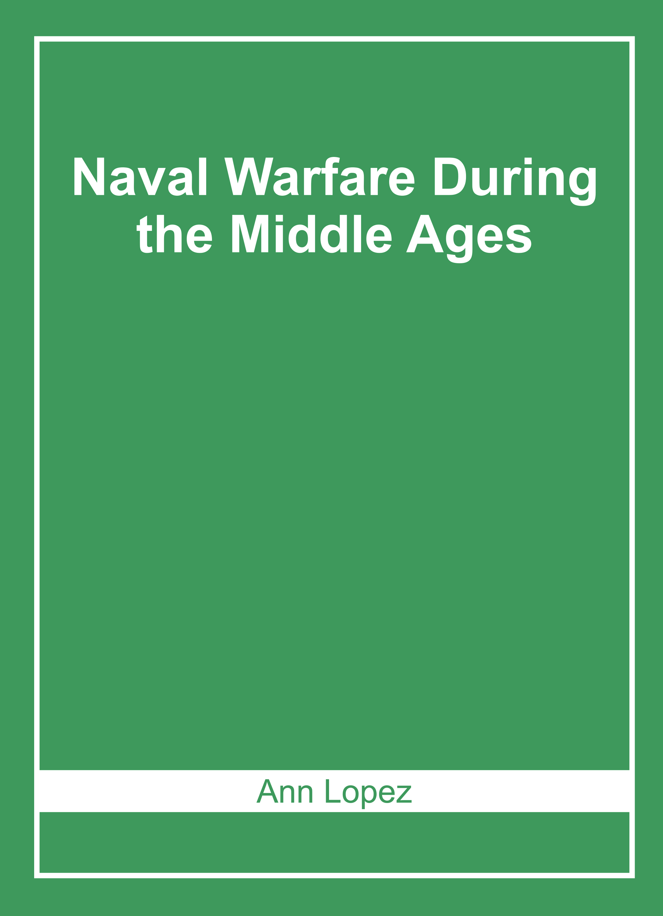 Naval Warfare During The Middle Ages