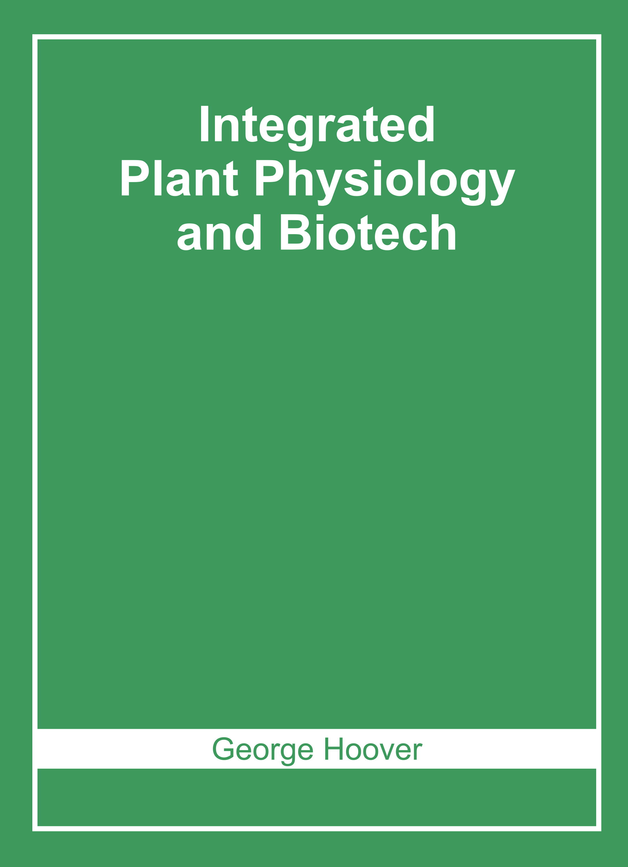 Integrated Plant Physiology and Biotech