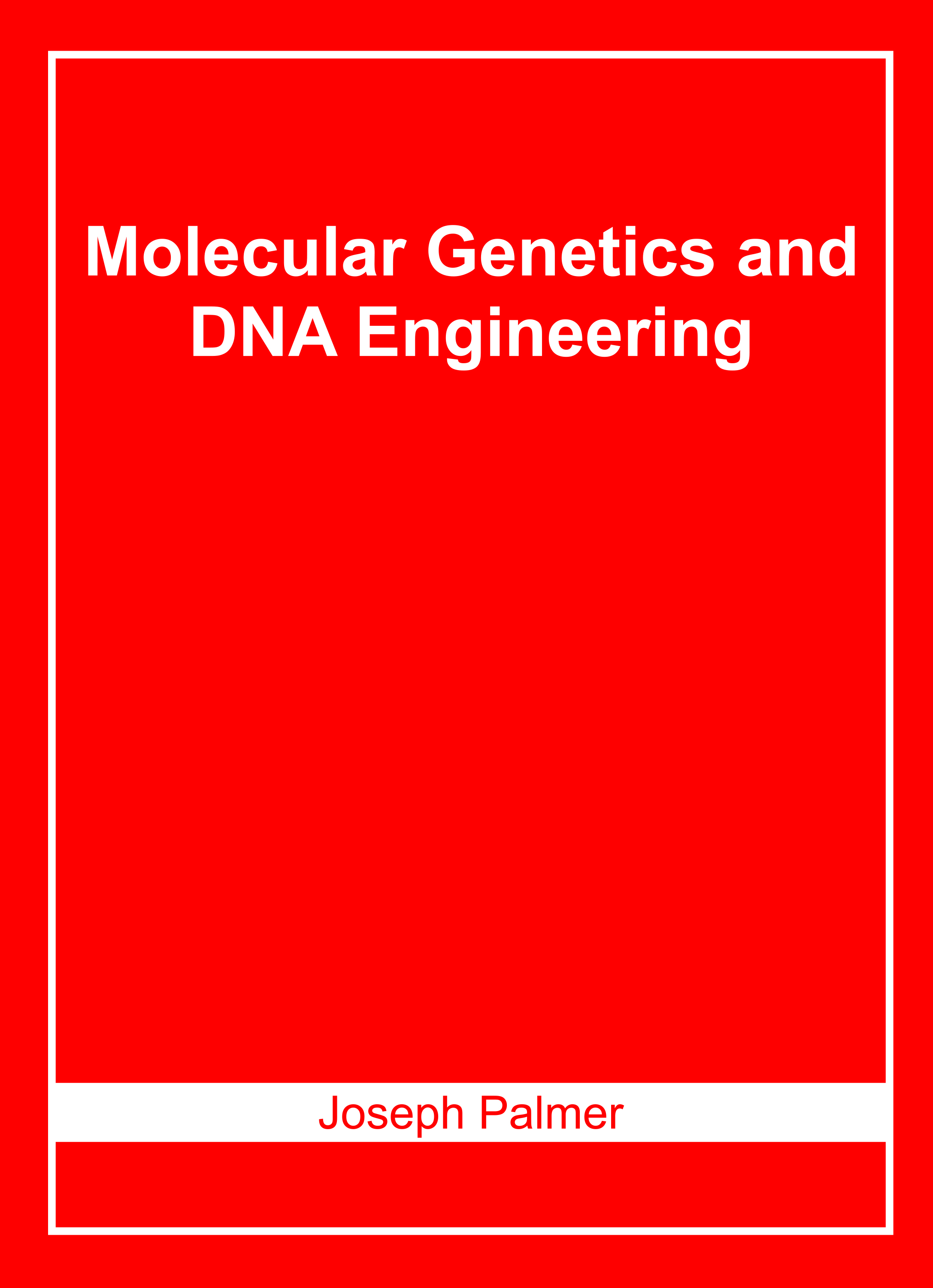 Molecular Genetics and Dna Engineering
