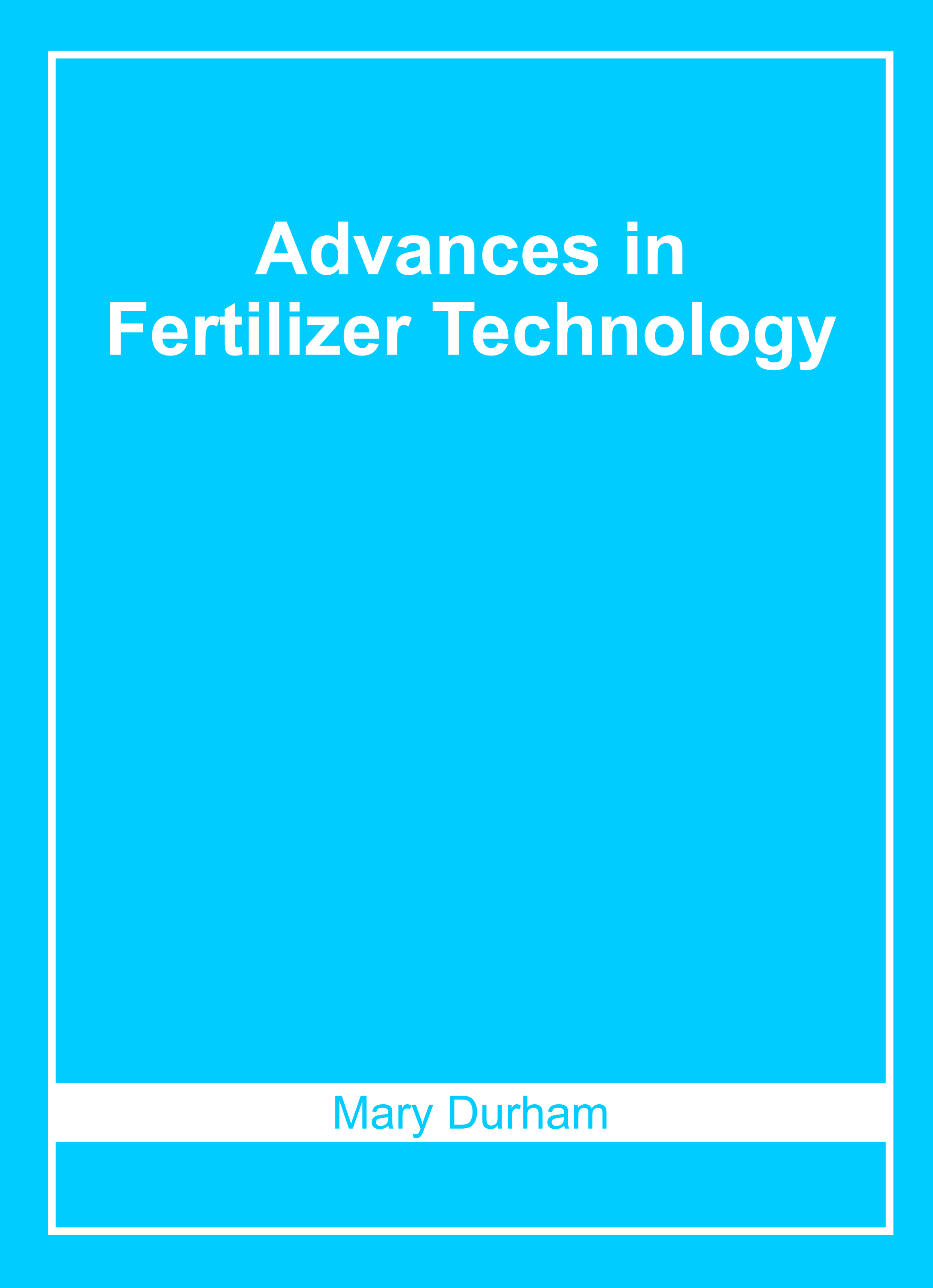 Advances in Fertilizer Technology