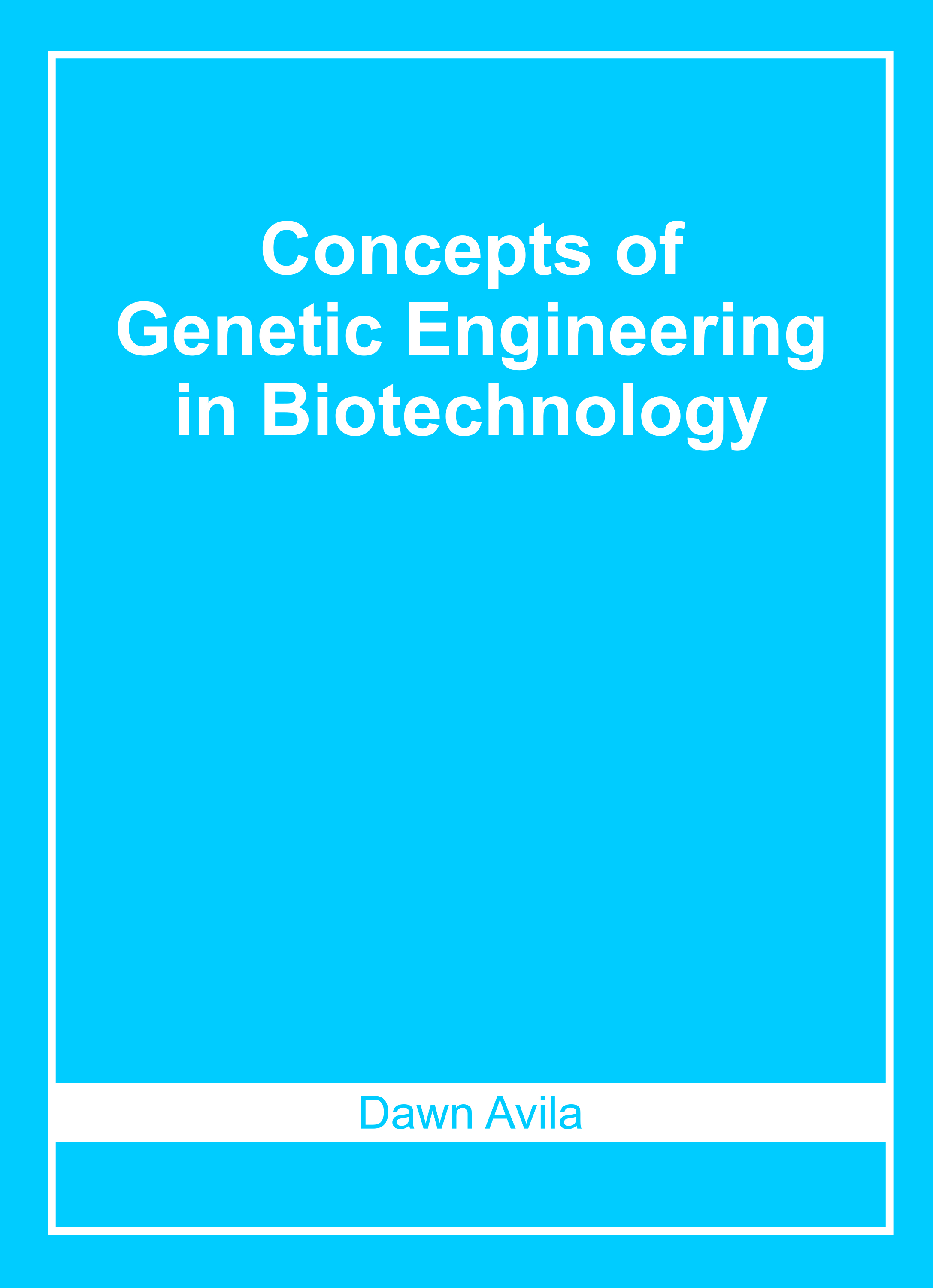 Concepts of Genetic Engineering in Biotechnology