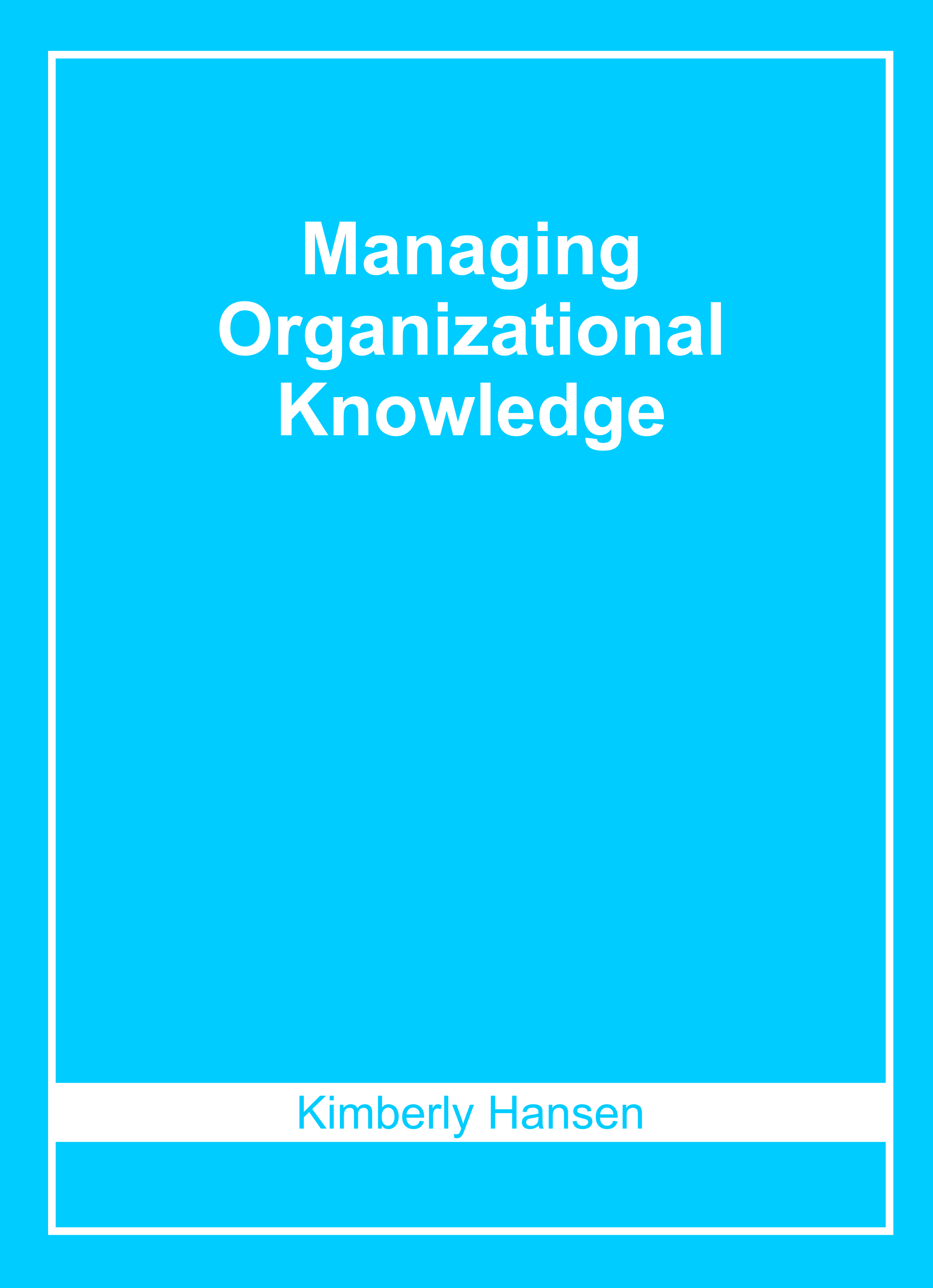 Managing Organizational Knowledge