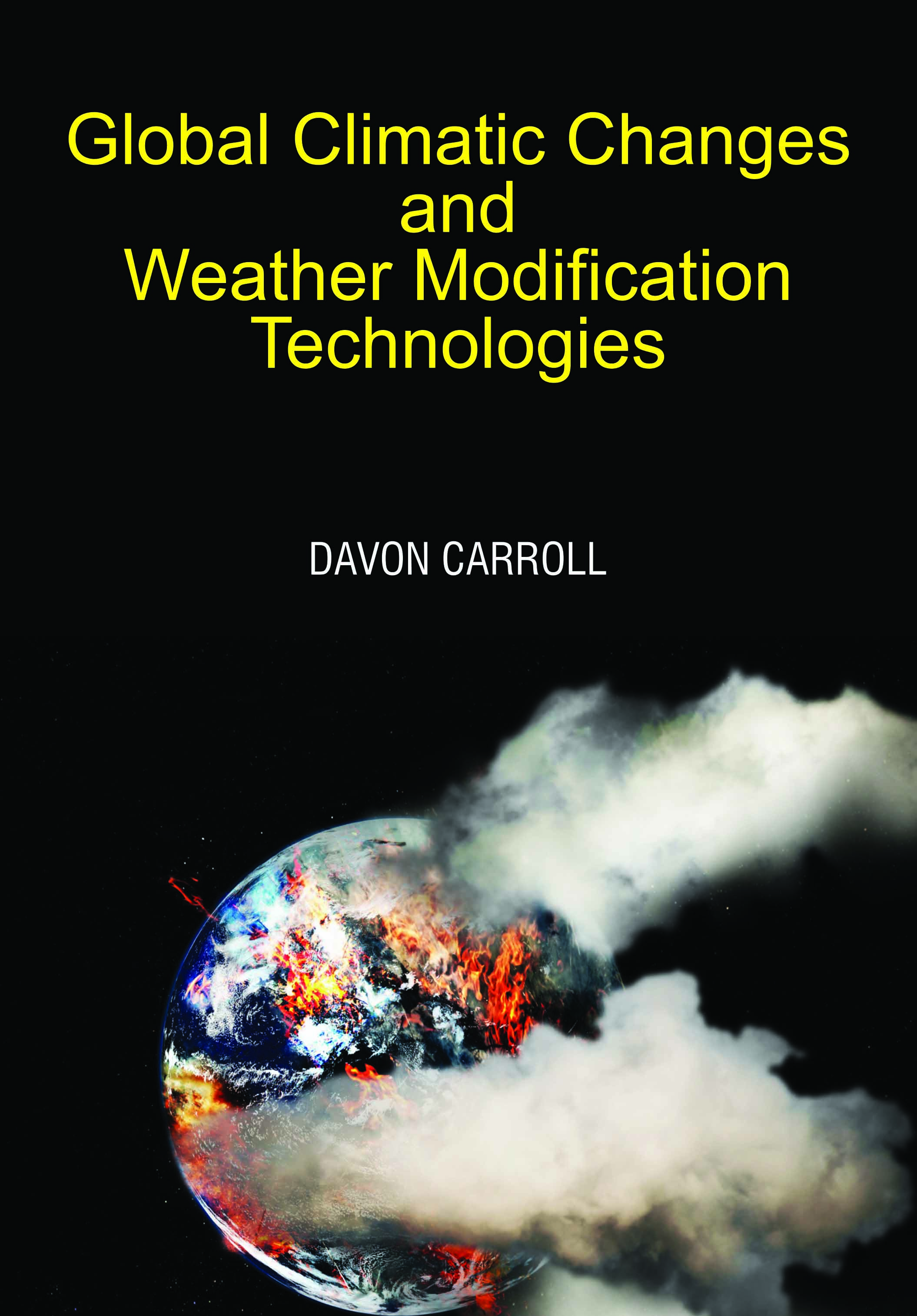 Global Climatic Changes and Weather Modification Technologies