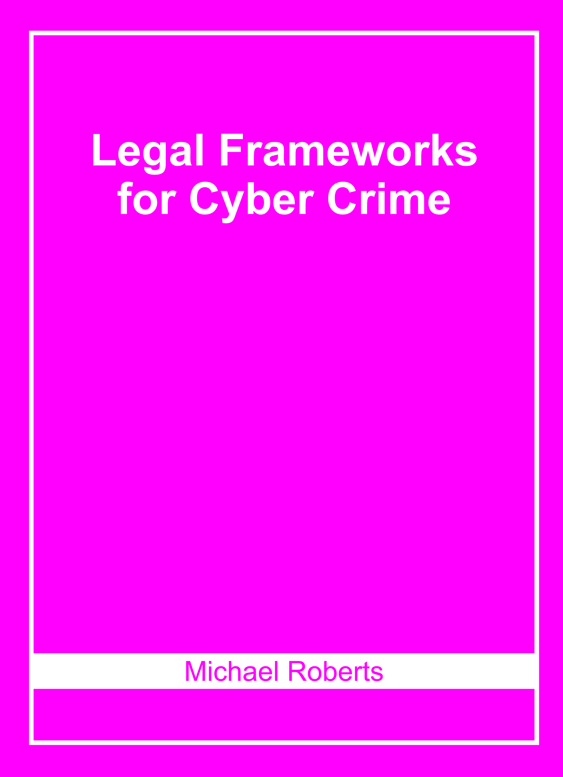 Legal Frameworks for Cyber Crime