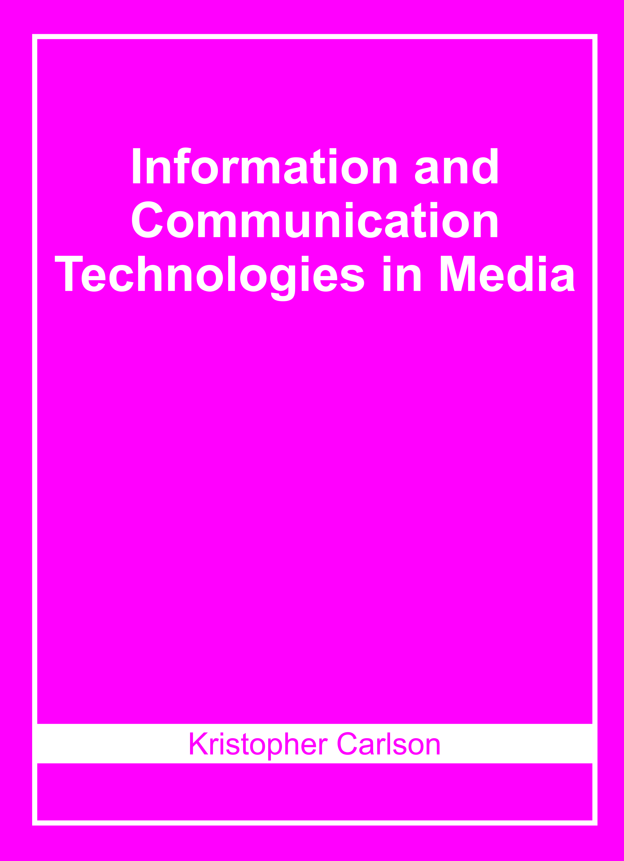 Information and Communication Technologies in Media