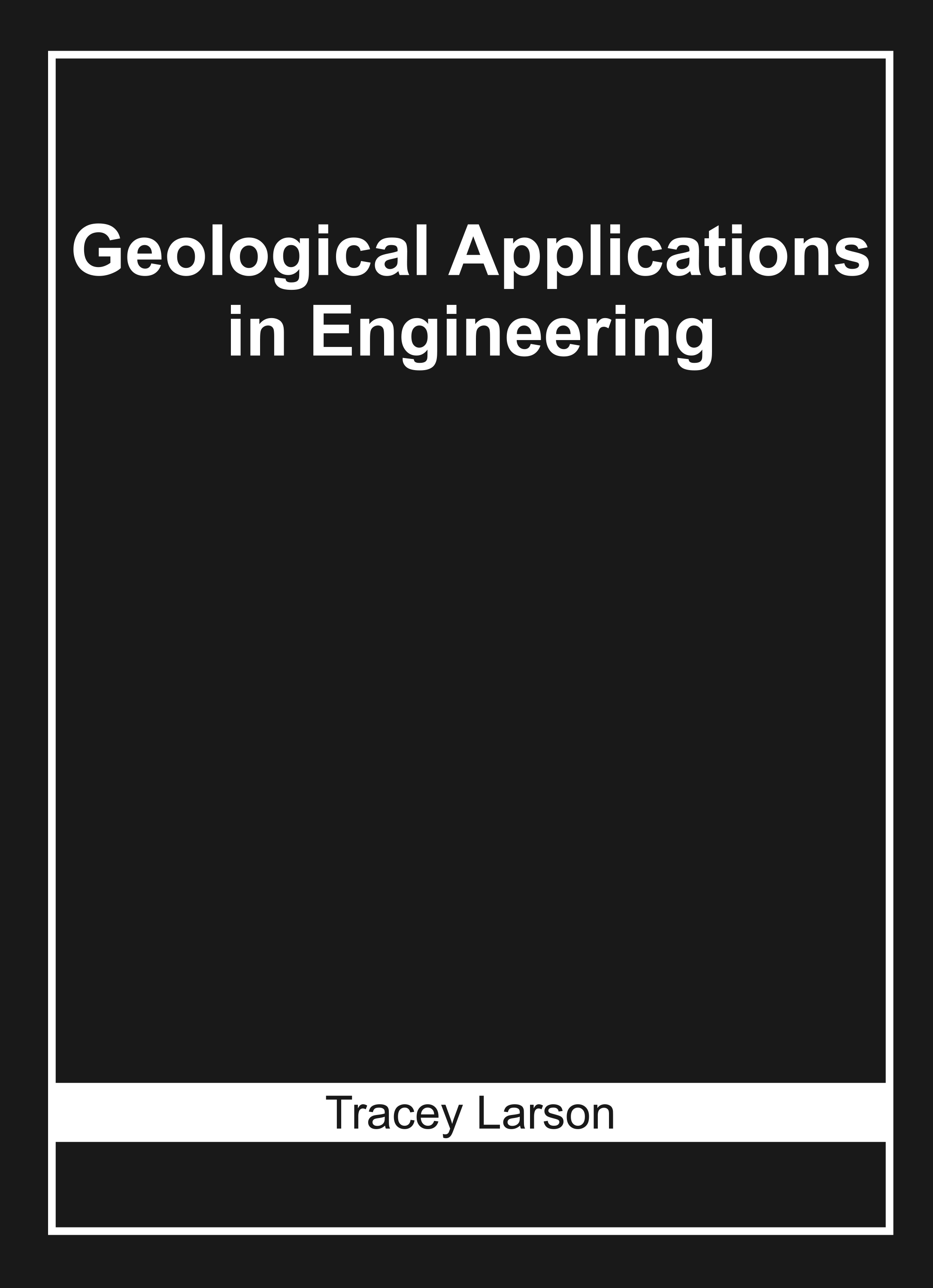Geological Applications in Engineering