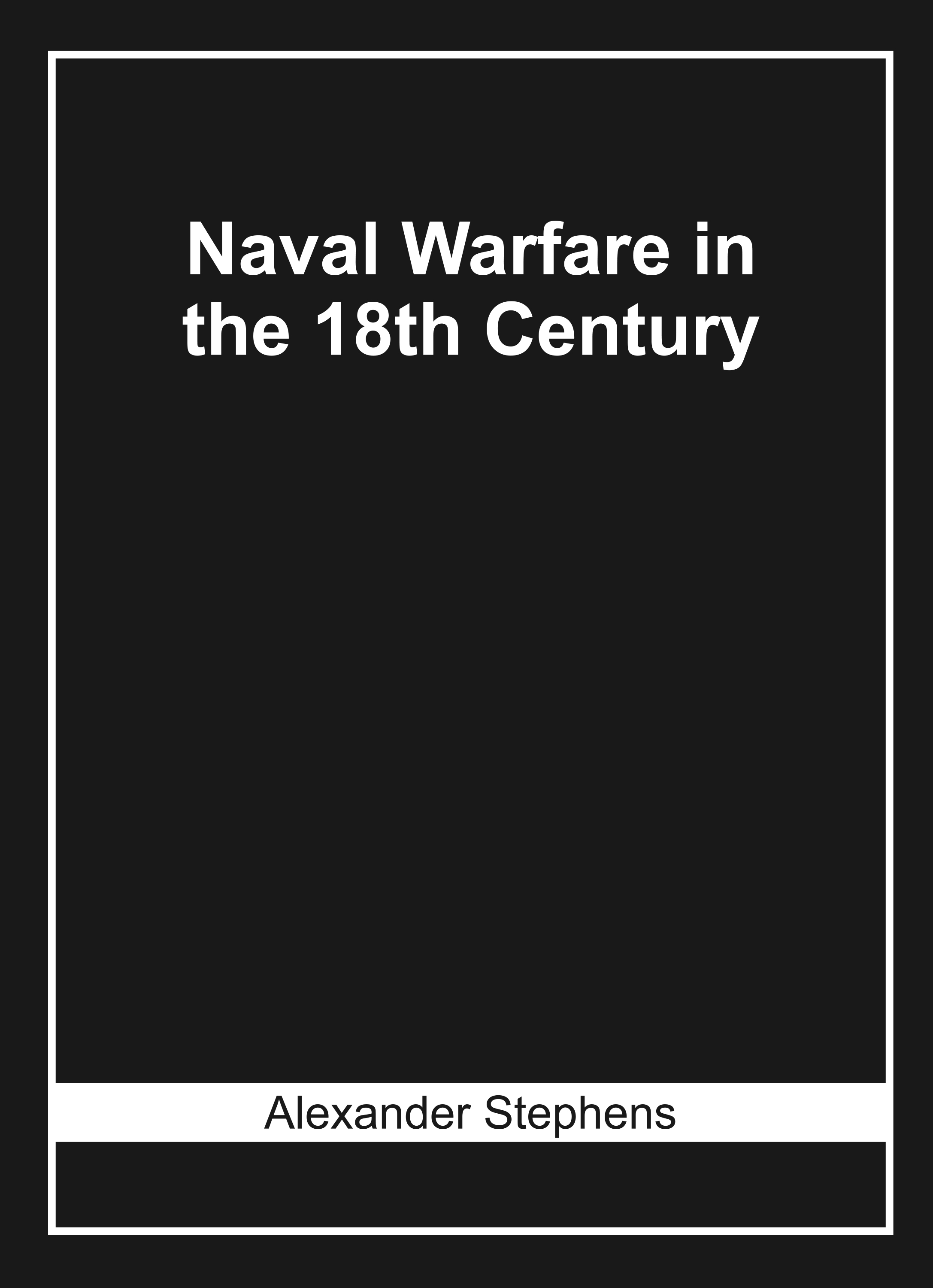Naval Warfare in The 18Th Century
