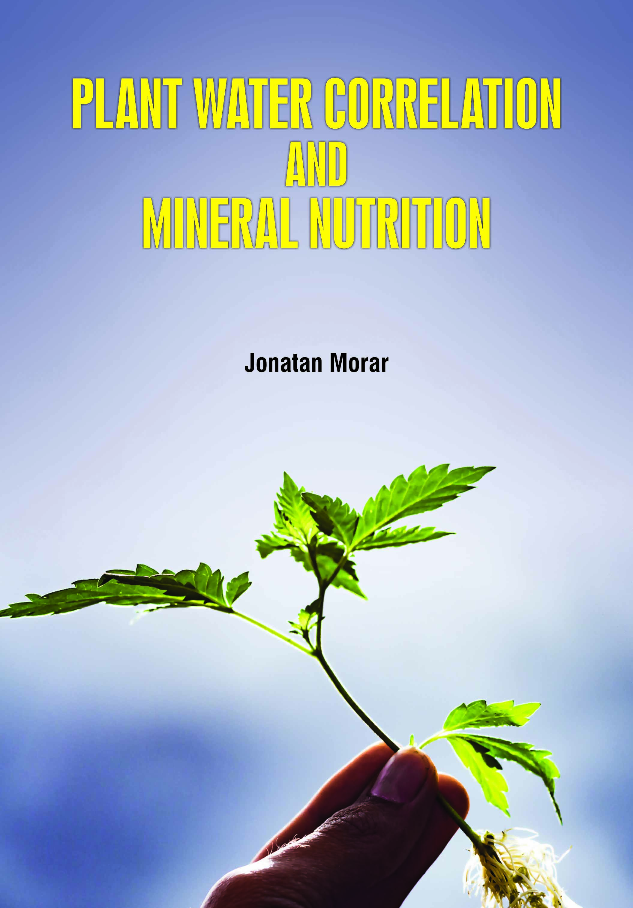 Plant Water Correlation and Mineral Nutrition