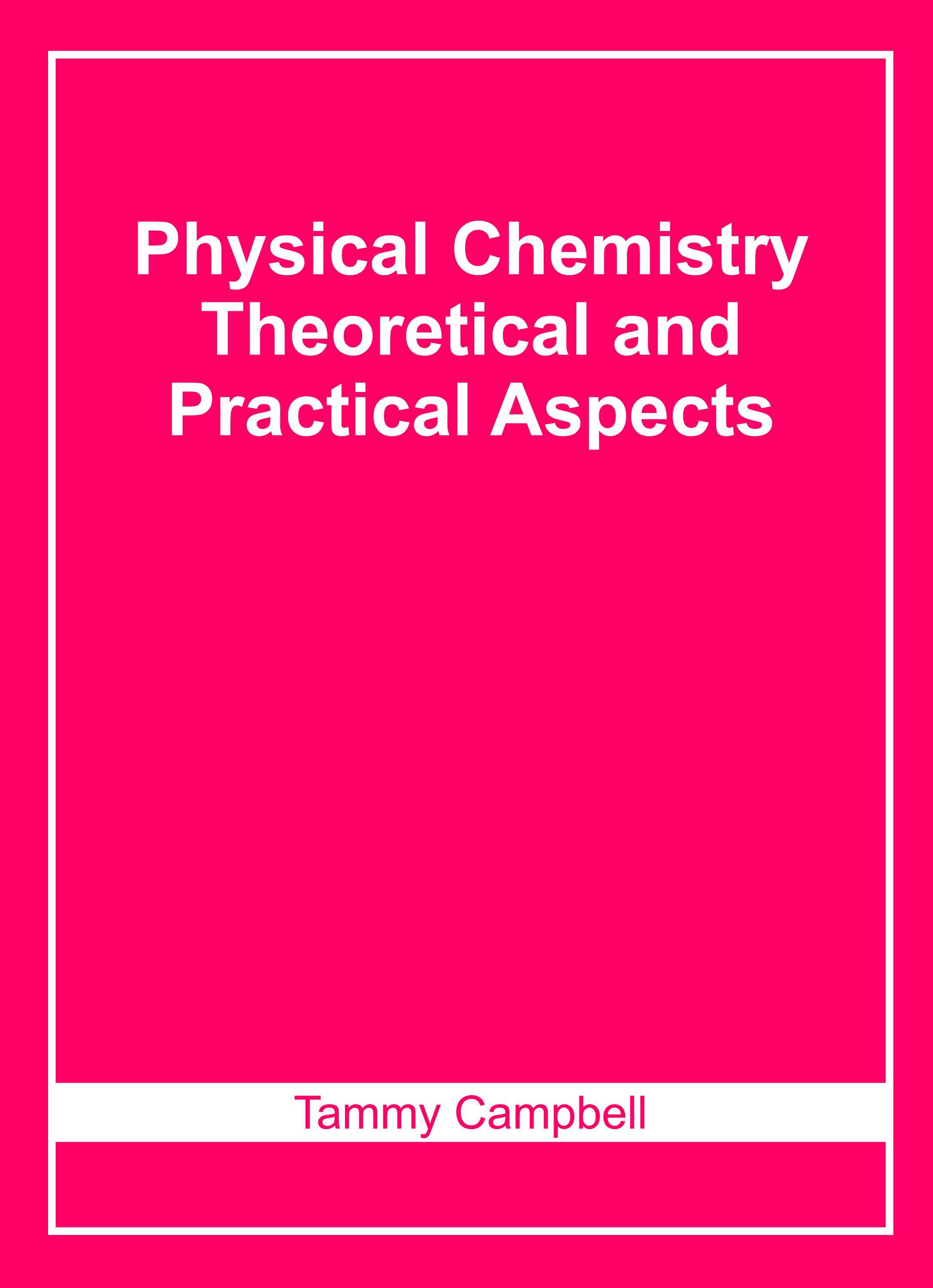 Physical Chemistry: Theoretical and Practical Aspects