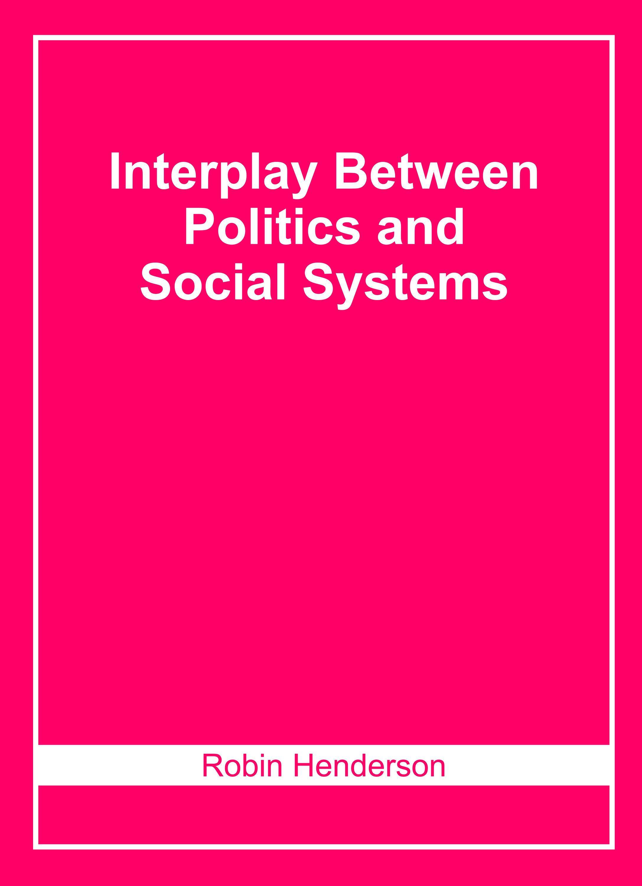 Interplay Between Politics and Social Systems