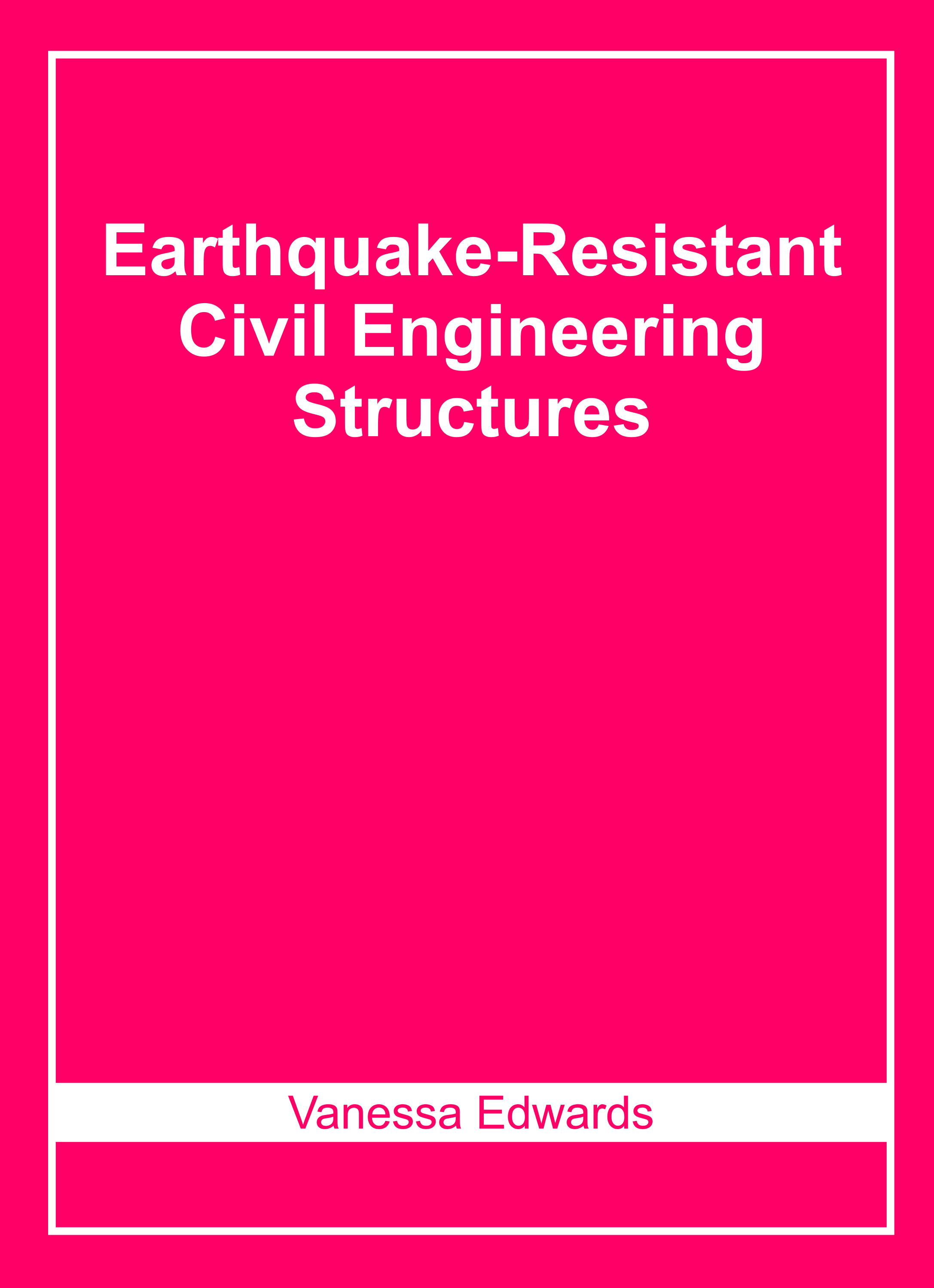 Earthquake-Resistant Civil Engineering Structures