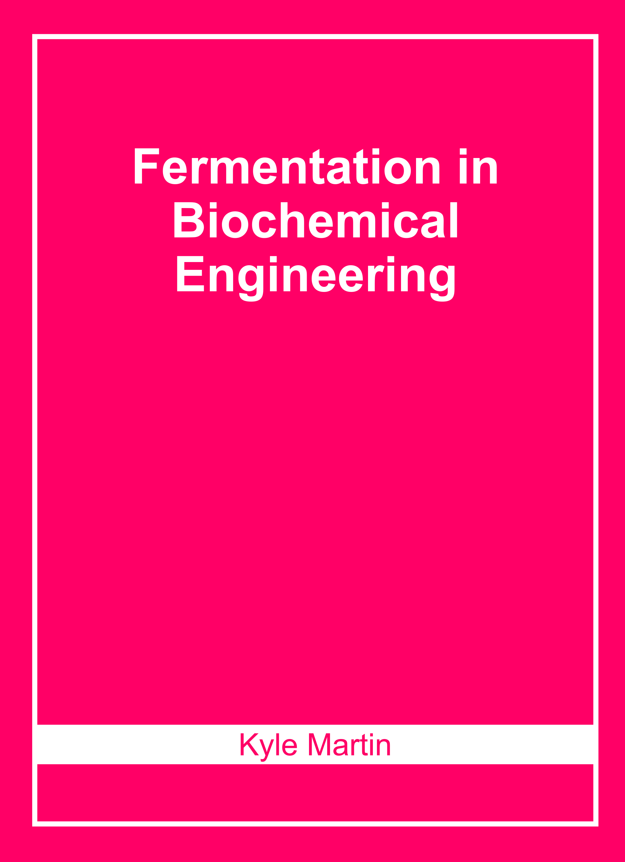 Fermentation in Biochemical Engineering