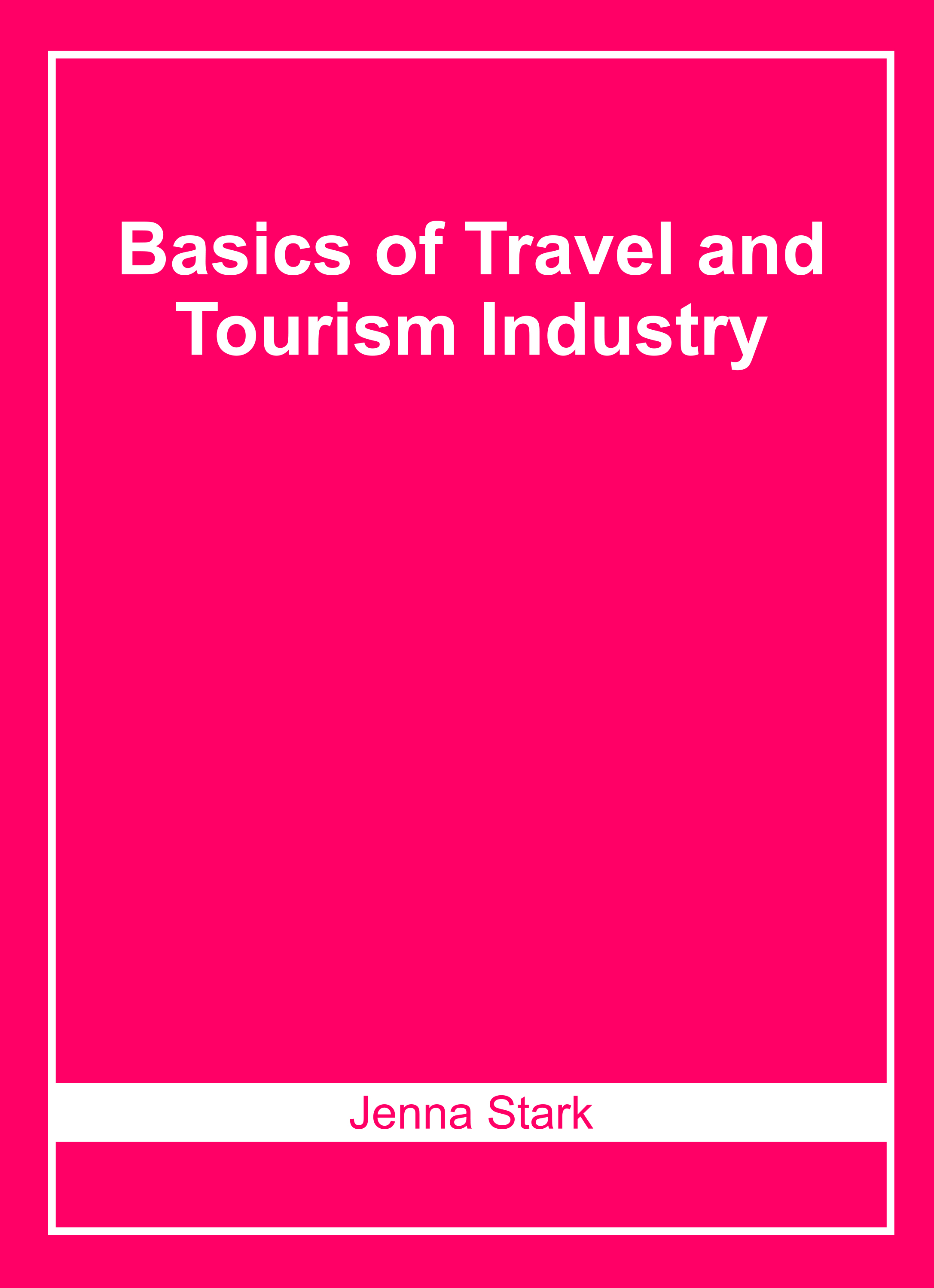 Basics of Travel and Tourism Industry