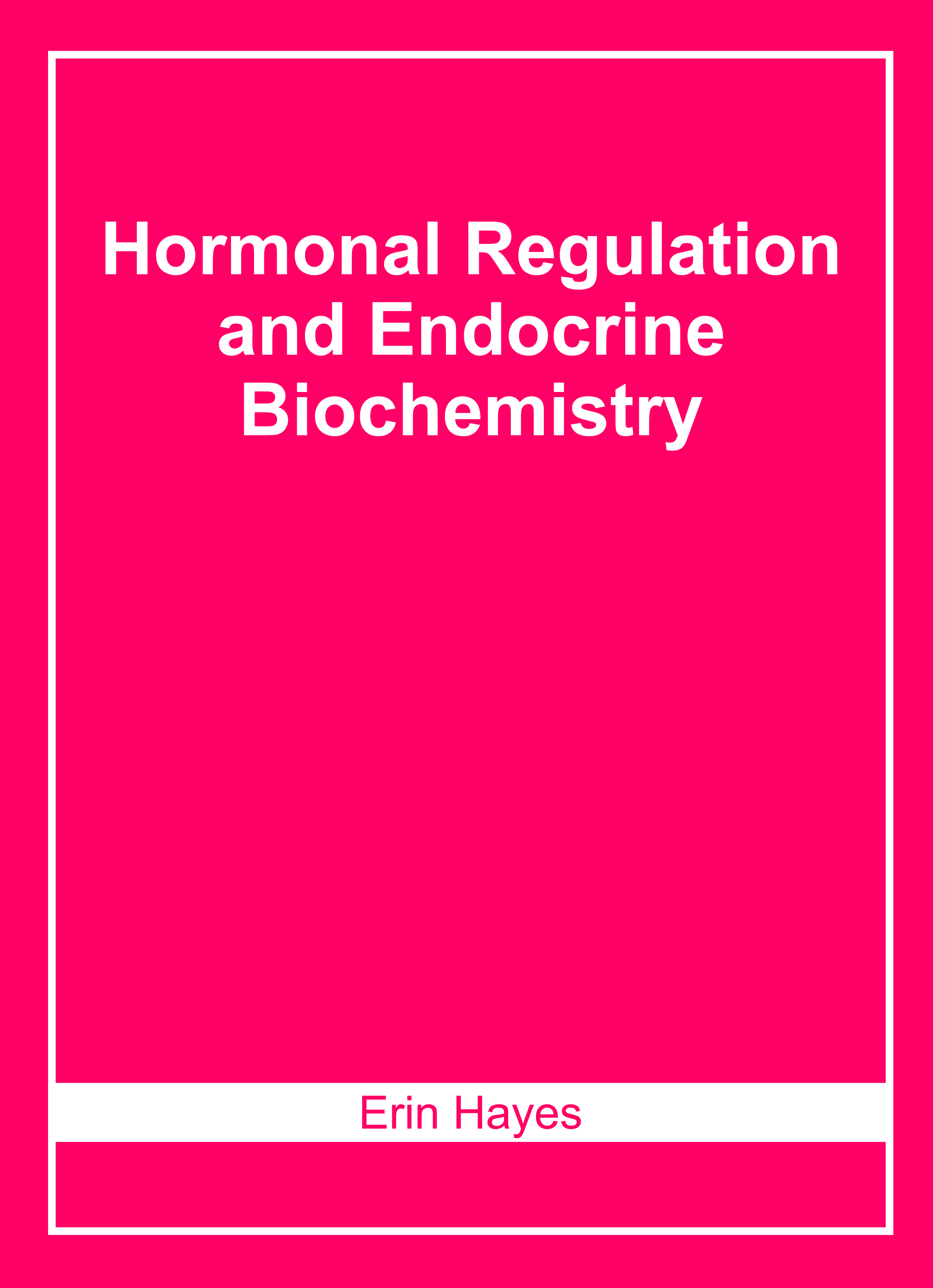 Hormonal Regulation and Endocrine Biochemistry