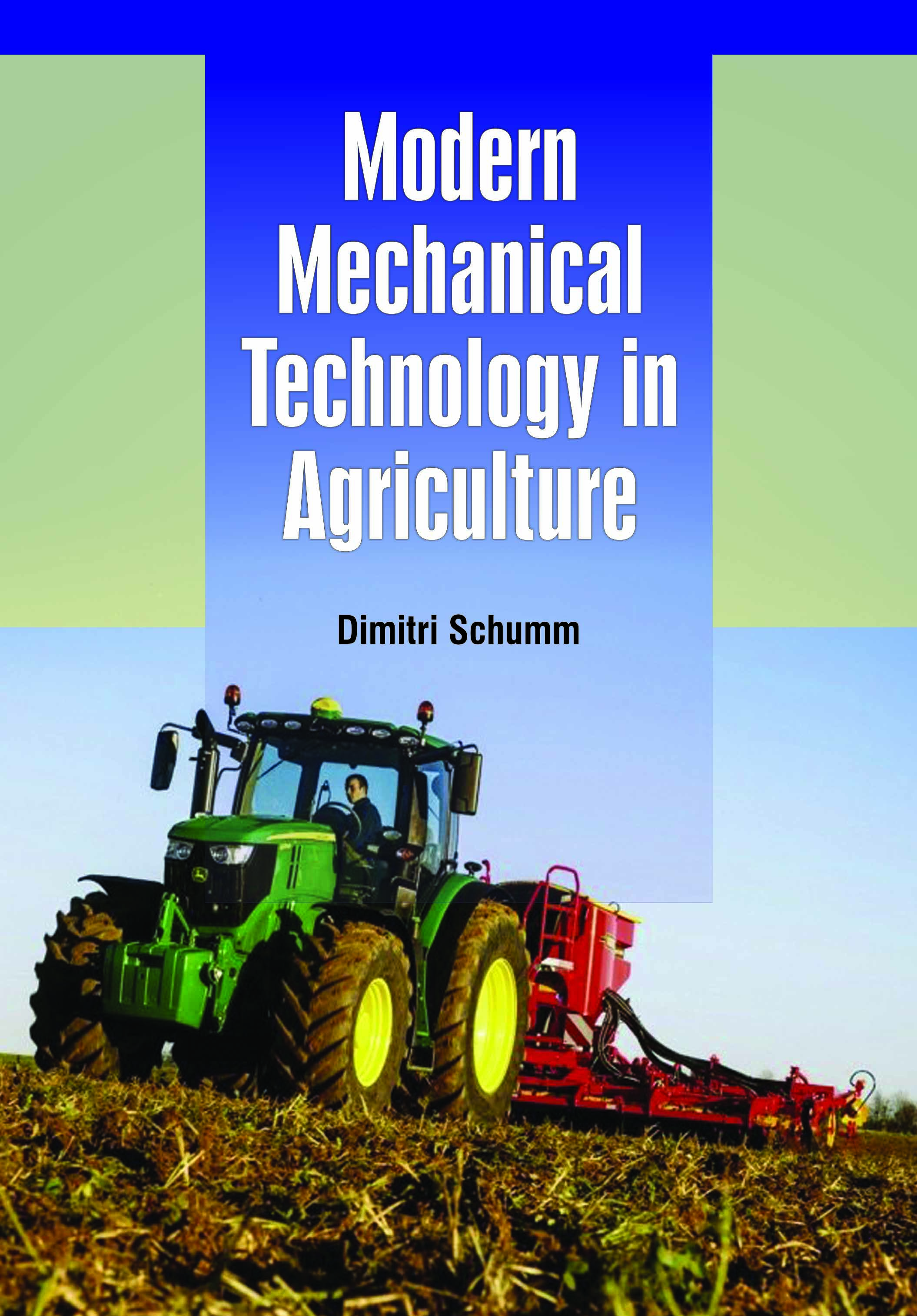 Modern Mechanical Technology in Agriculture