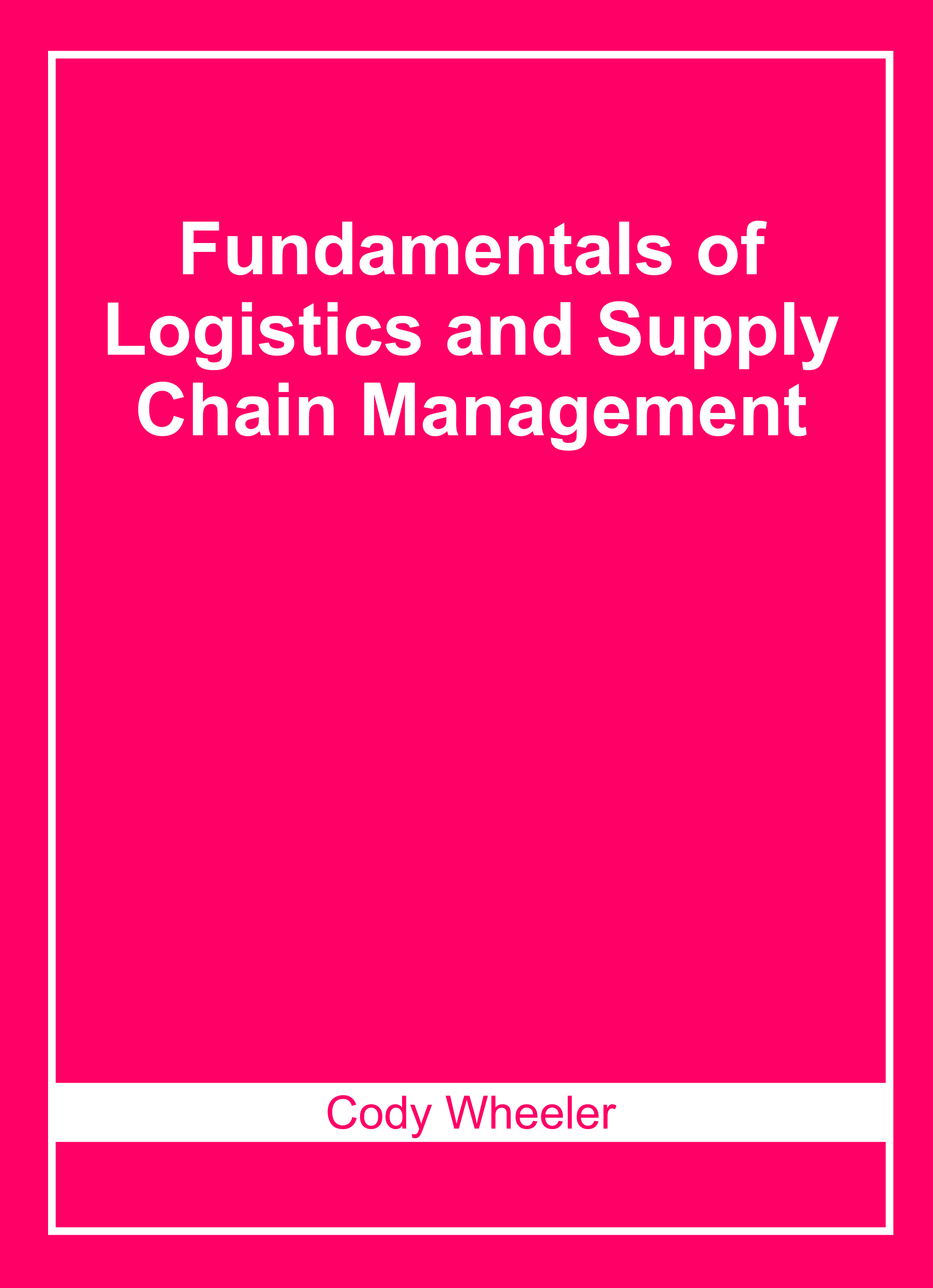 Fundamentals of Logistics and Supply Chain Management