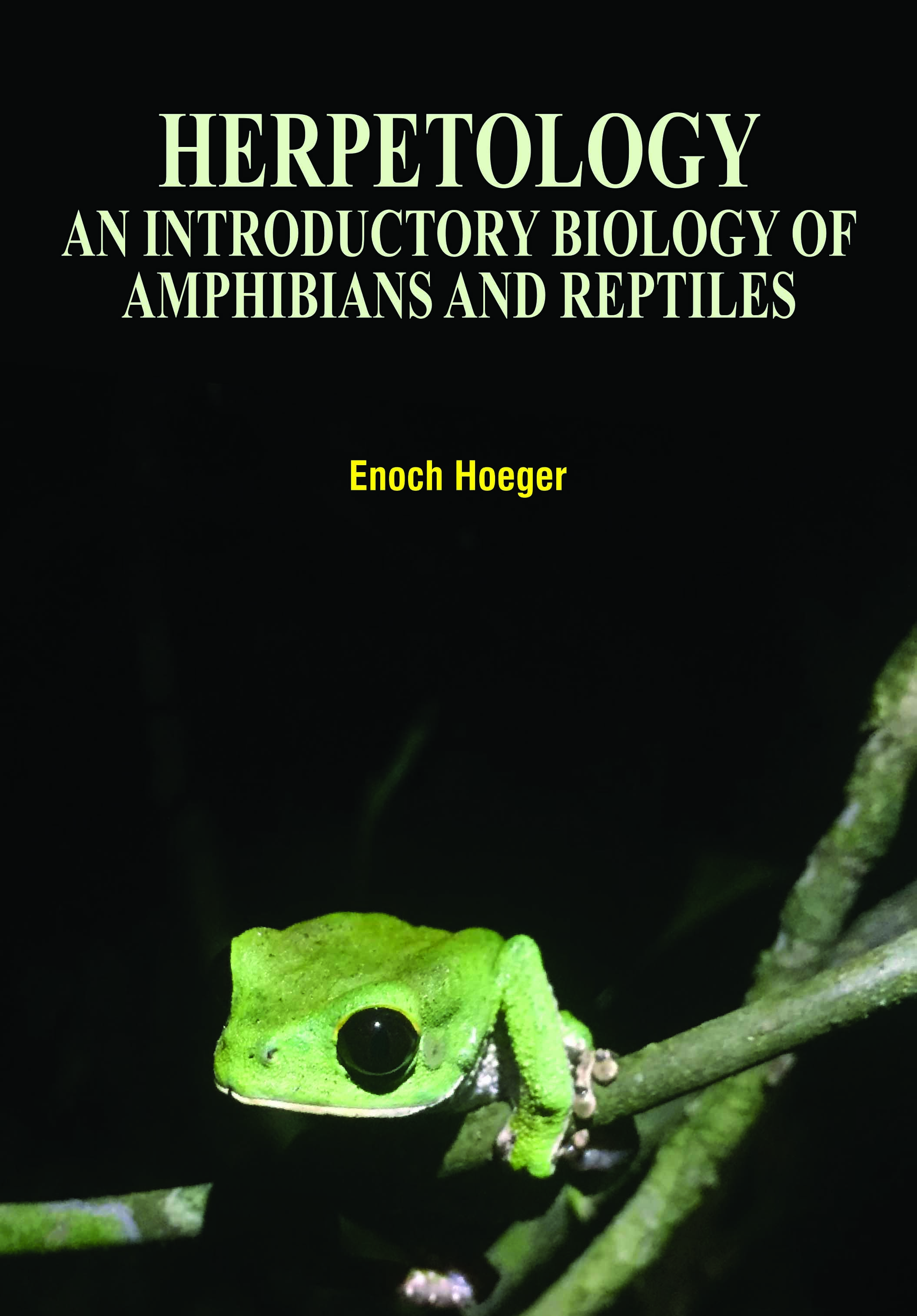 Herpetology: An Introductory Biology of Amphibians and Restiles                         