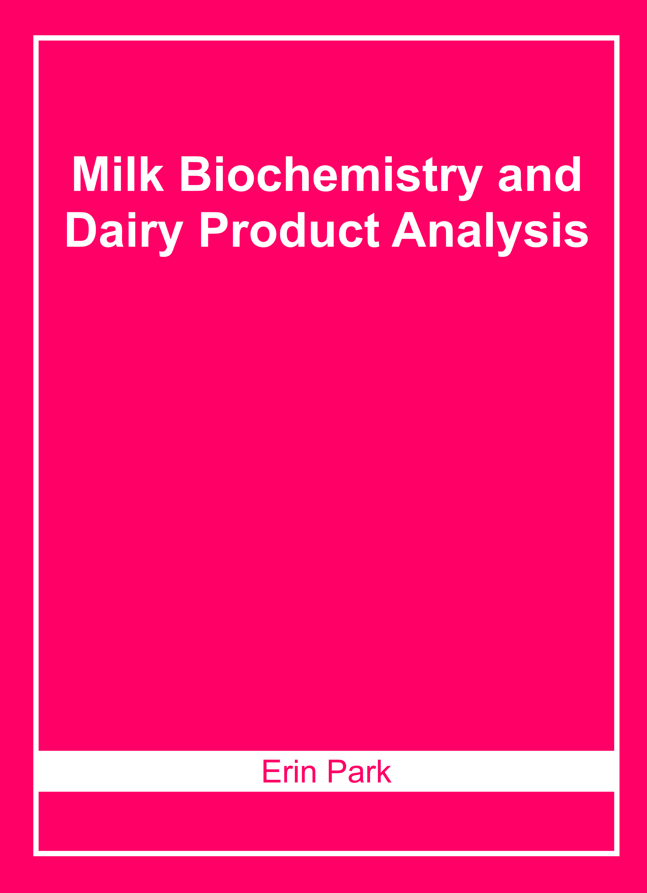 Milk Biochemistry and Dairy Product Analysis