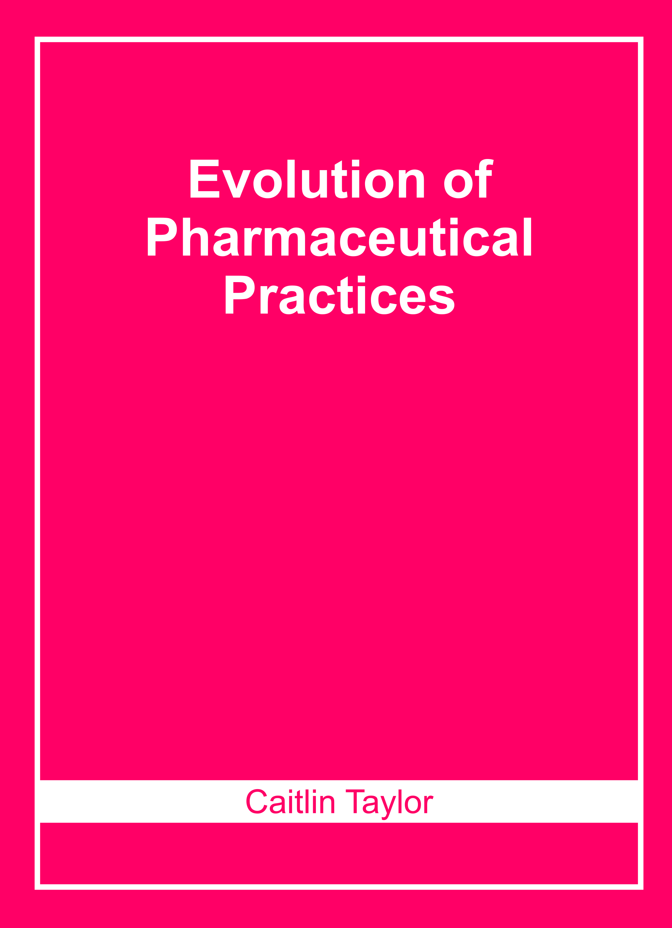 Evolution of Pharmaceutical Practices