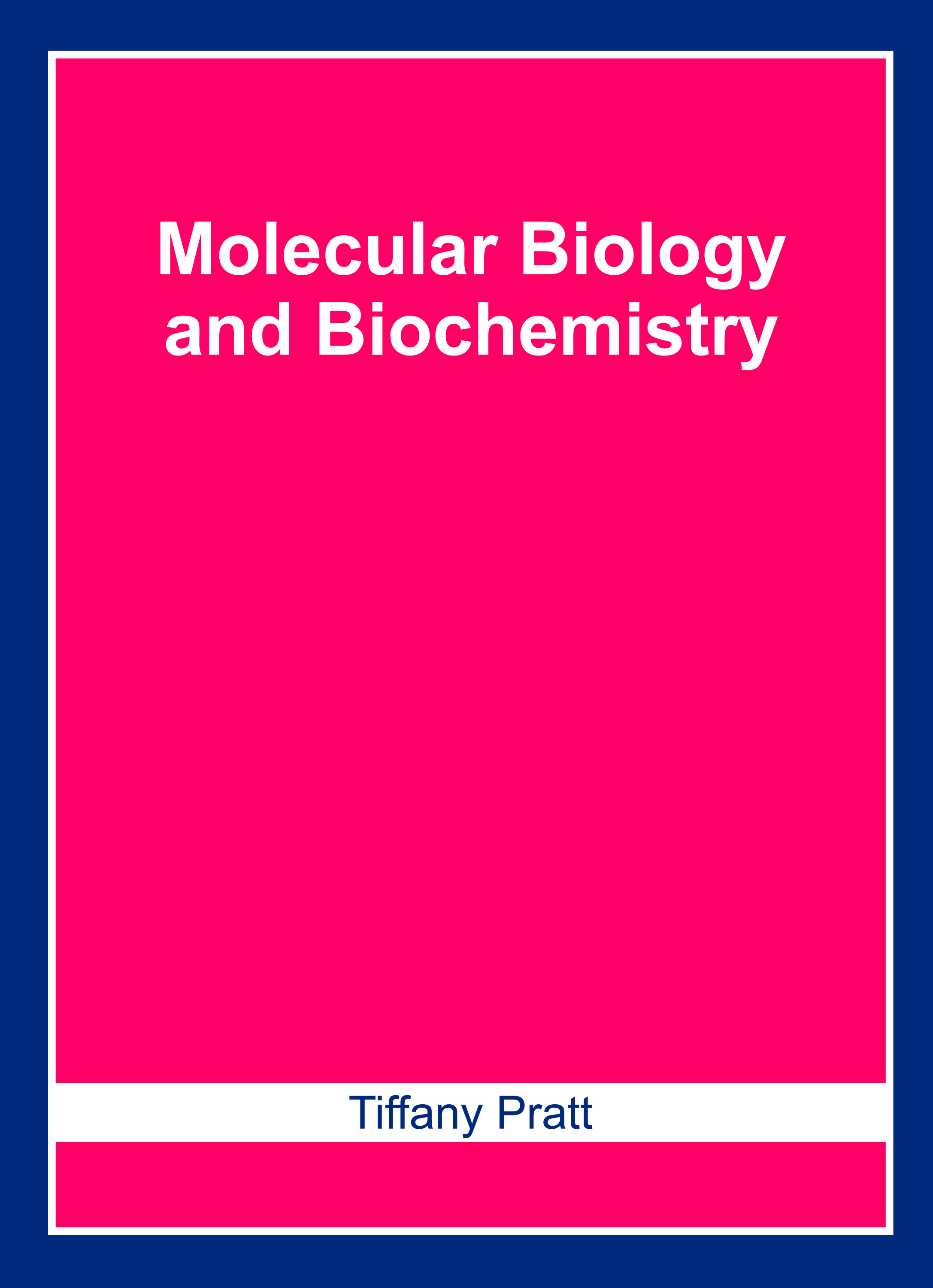 Molecular Biology and Biochemistry