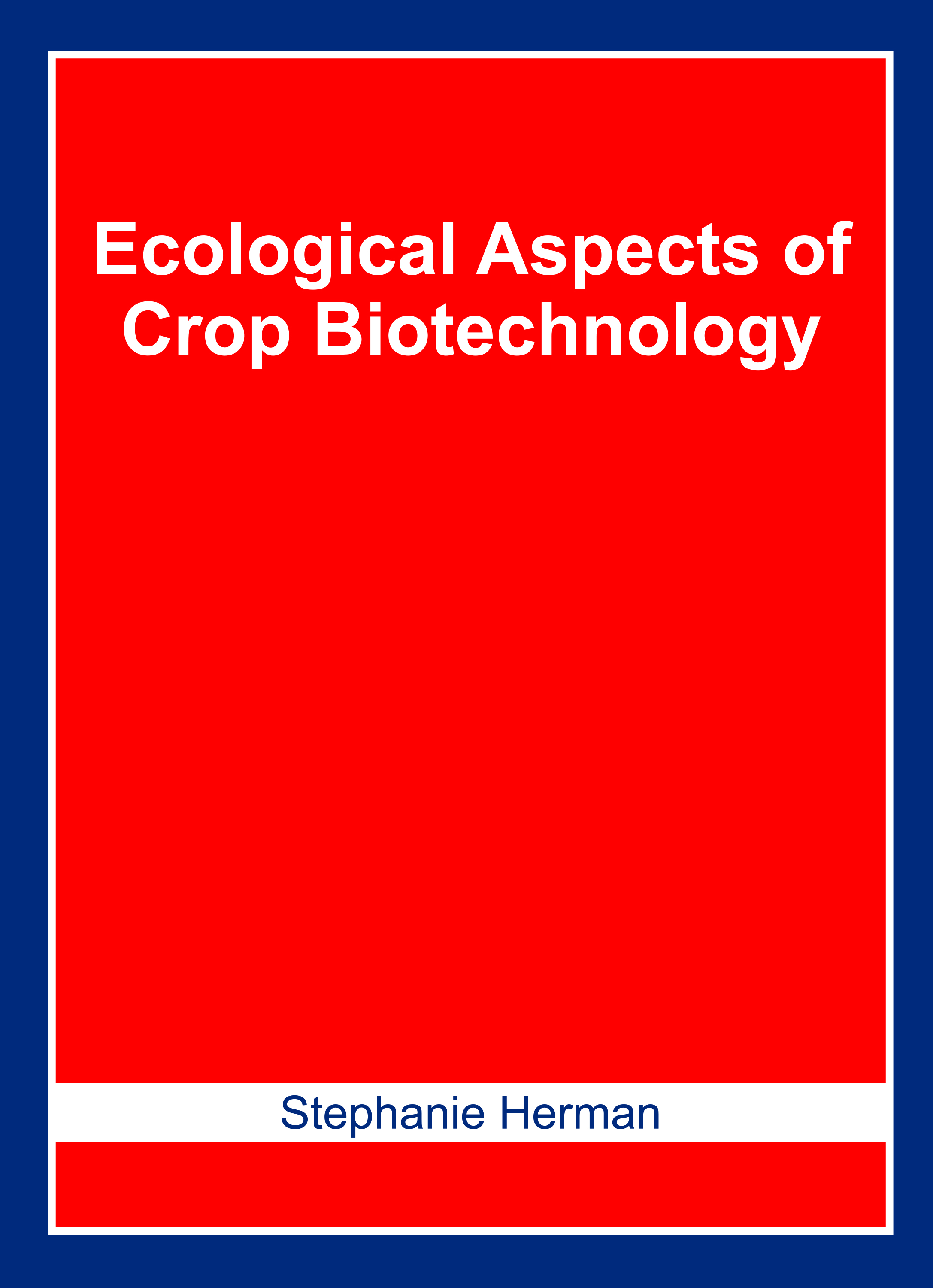 Ecological Aspects of Crop Biotechnology