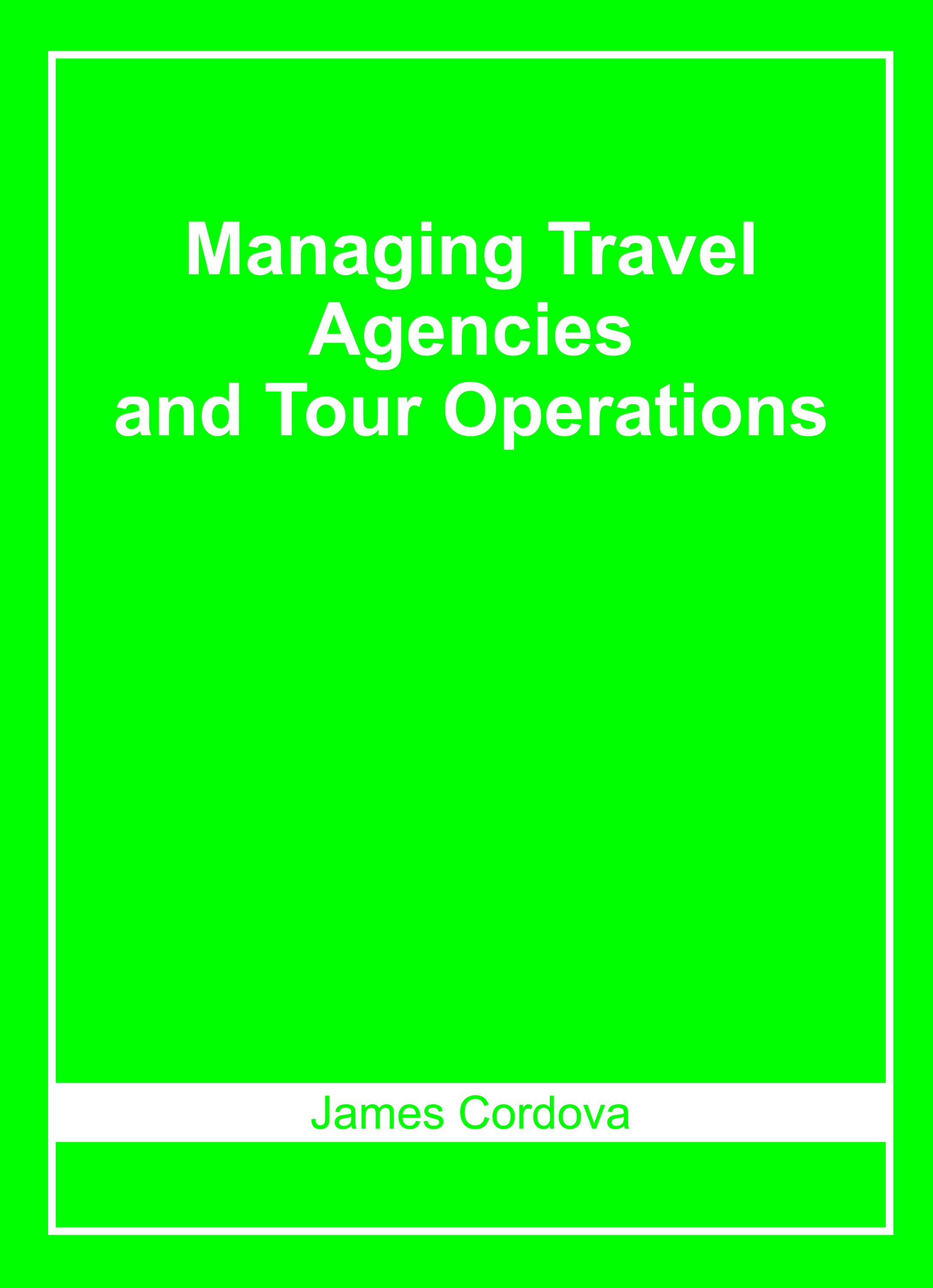 Managing Travel Agencies and Tour Operations