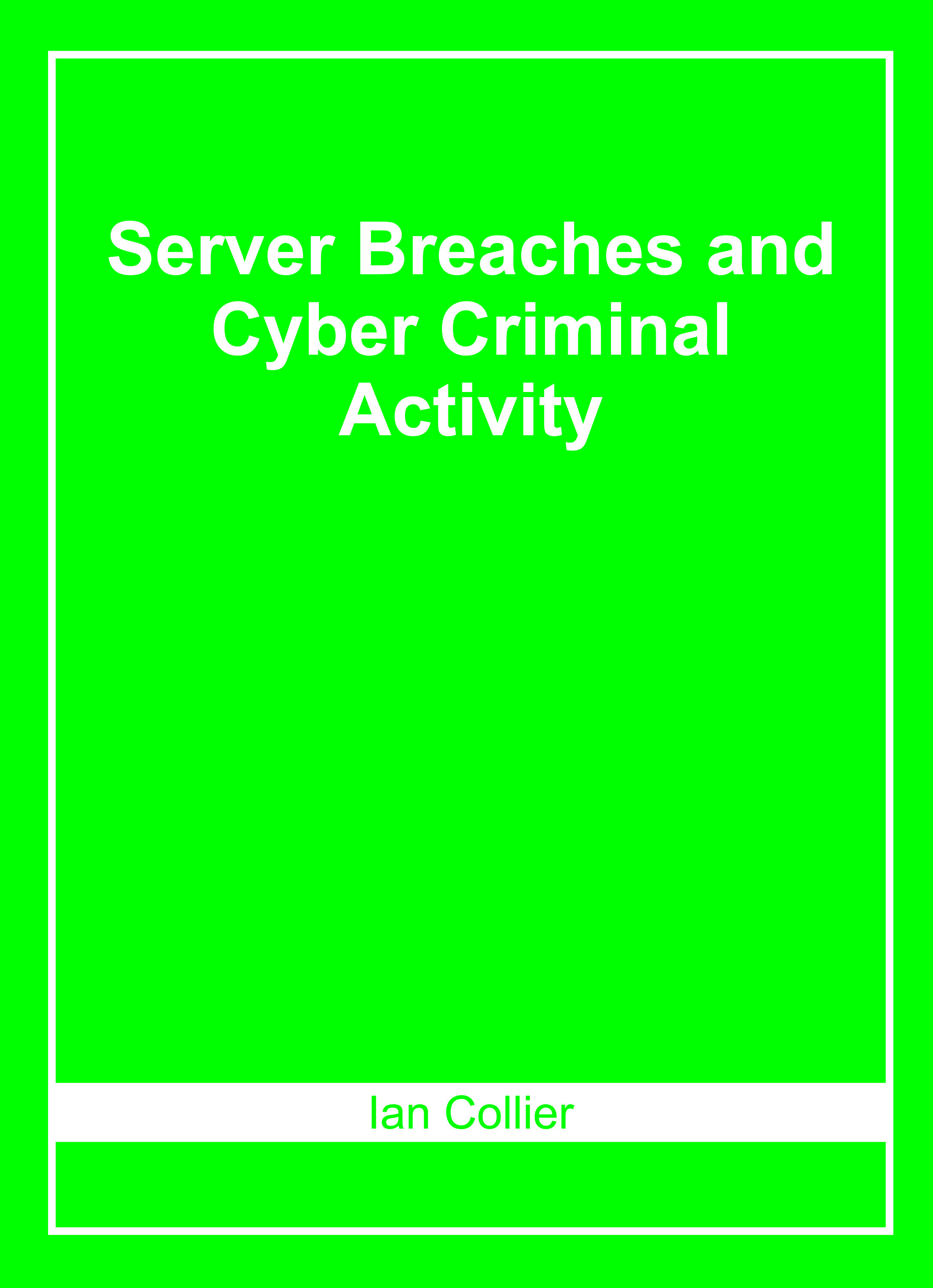 Server Breaches and Cyber Criminal Activity
