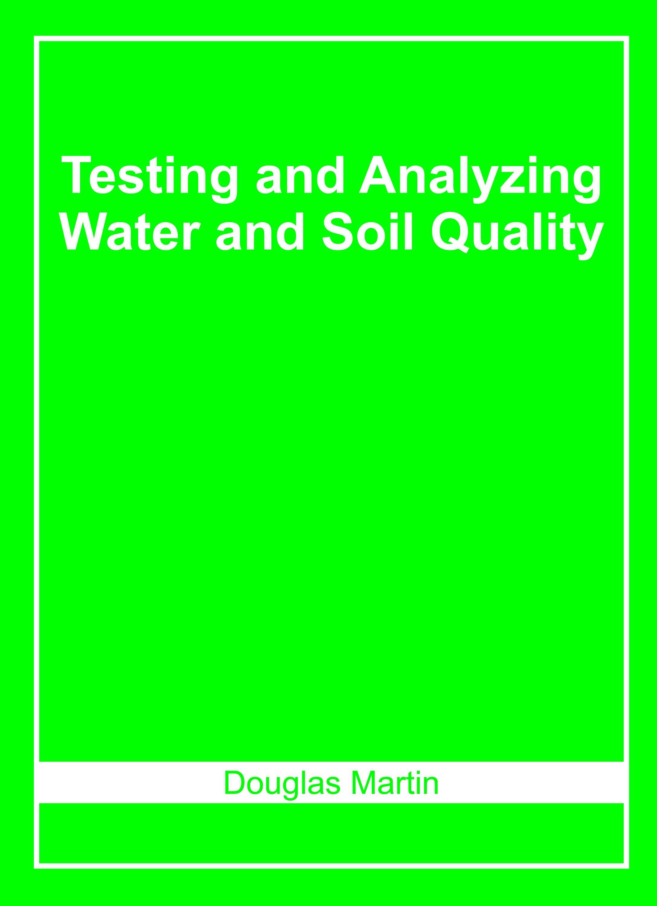 Testing and Analyzing Water and Soil Quality