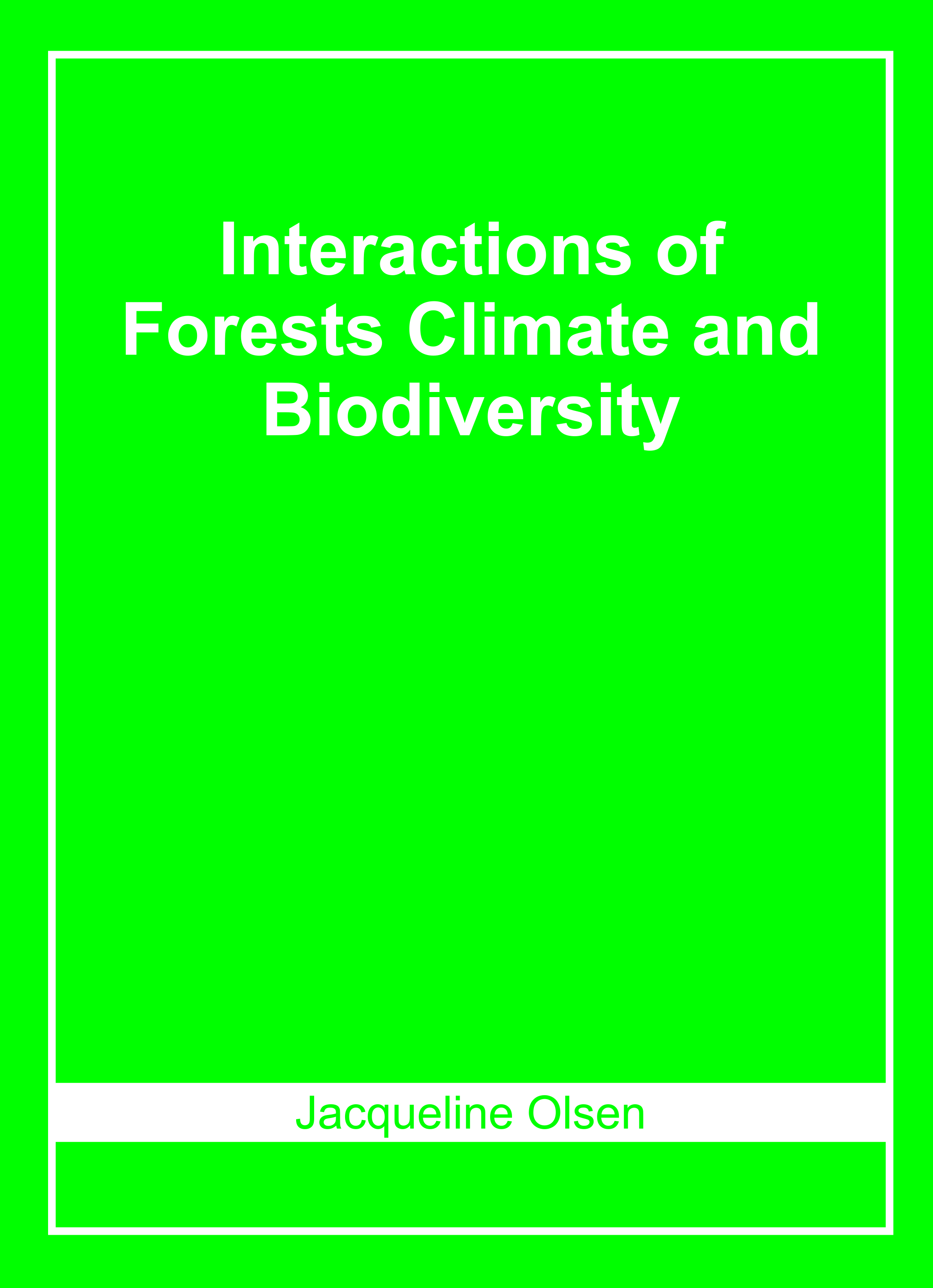 Interactions of Forests, Climate and Biodiversity