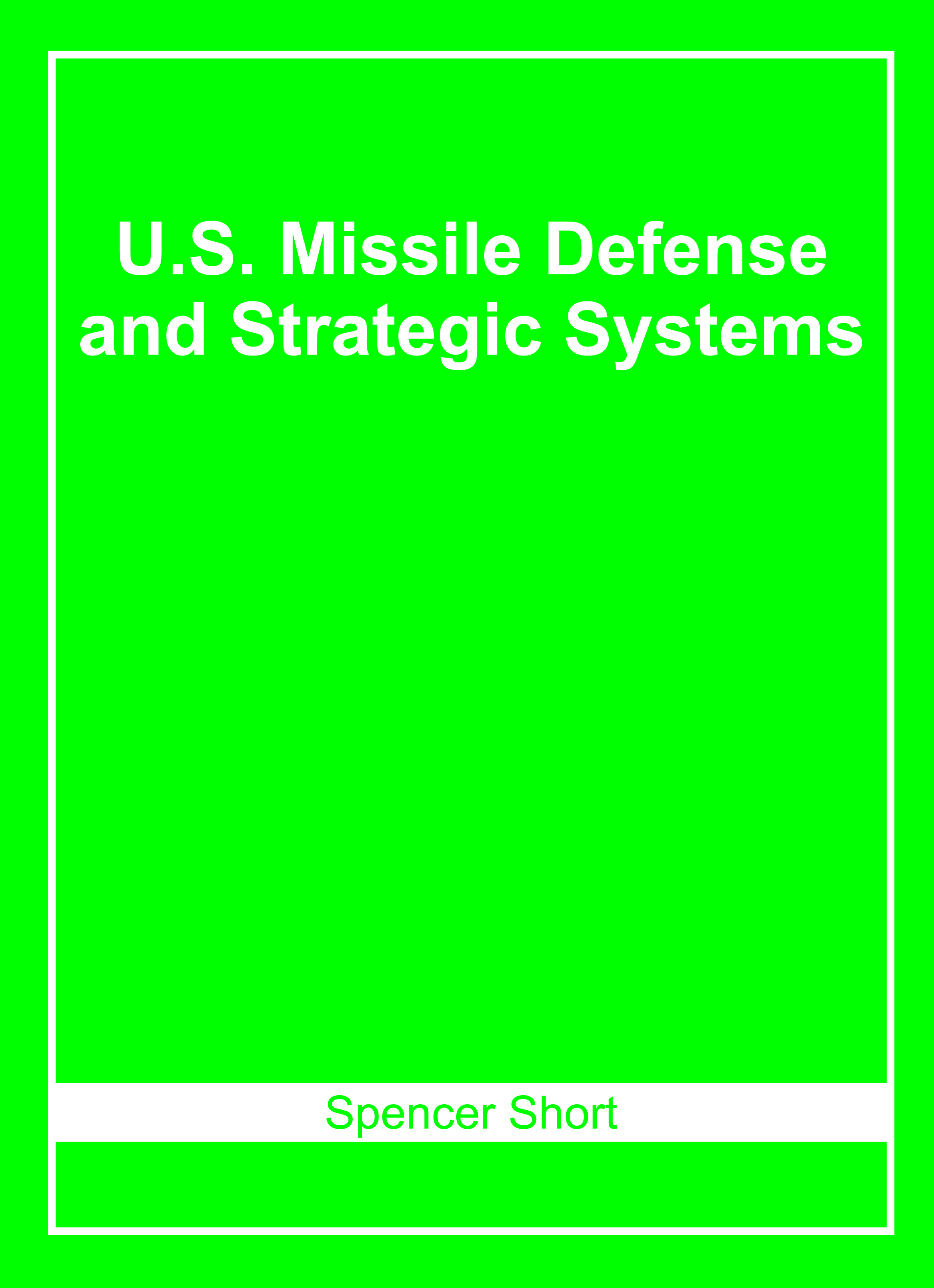 U.S. Missile Defense and Strategic Systems