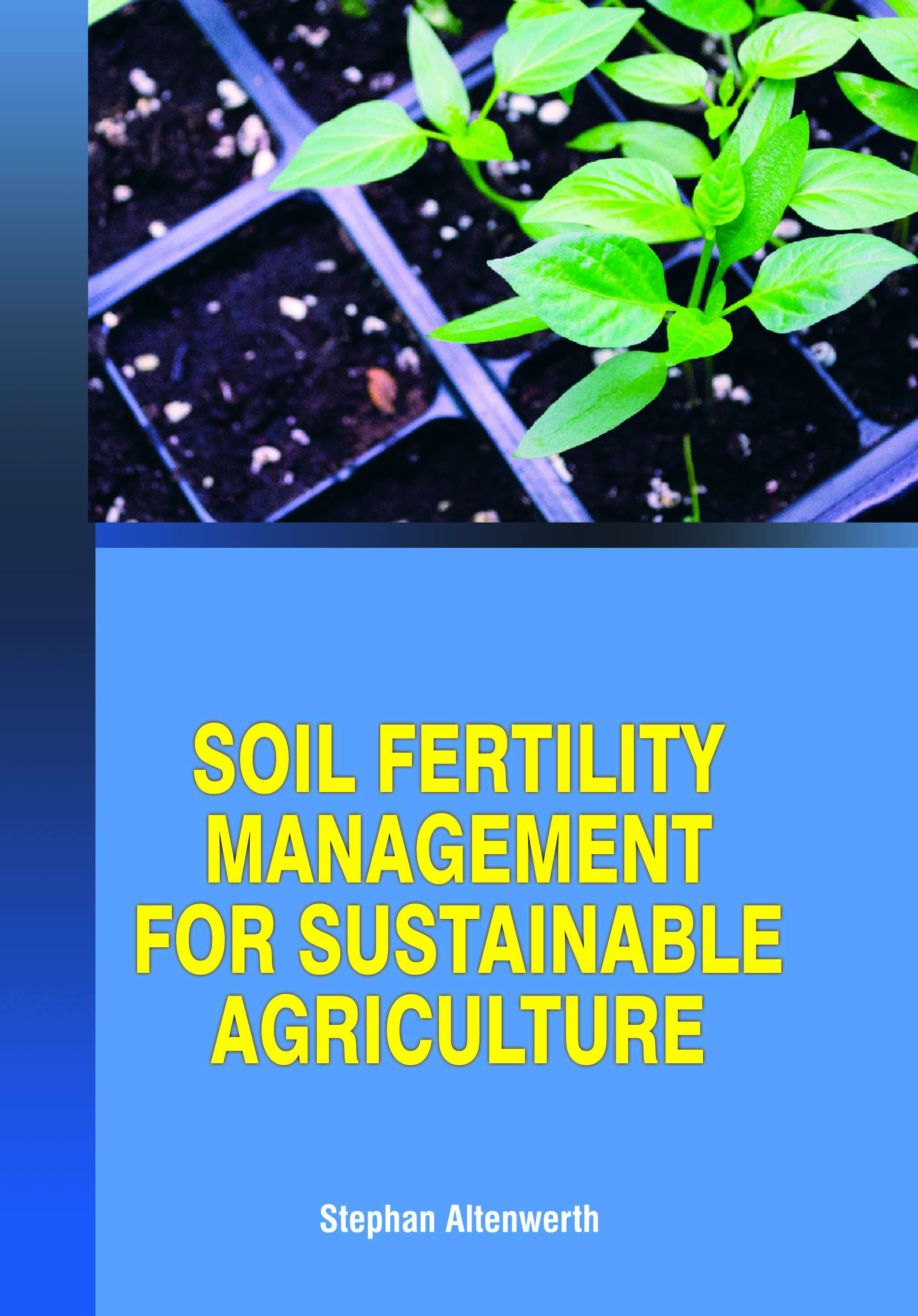 Soil Fertility Management for Sustainable Agriculture
