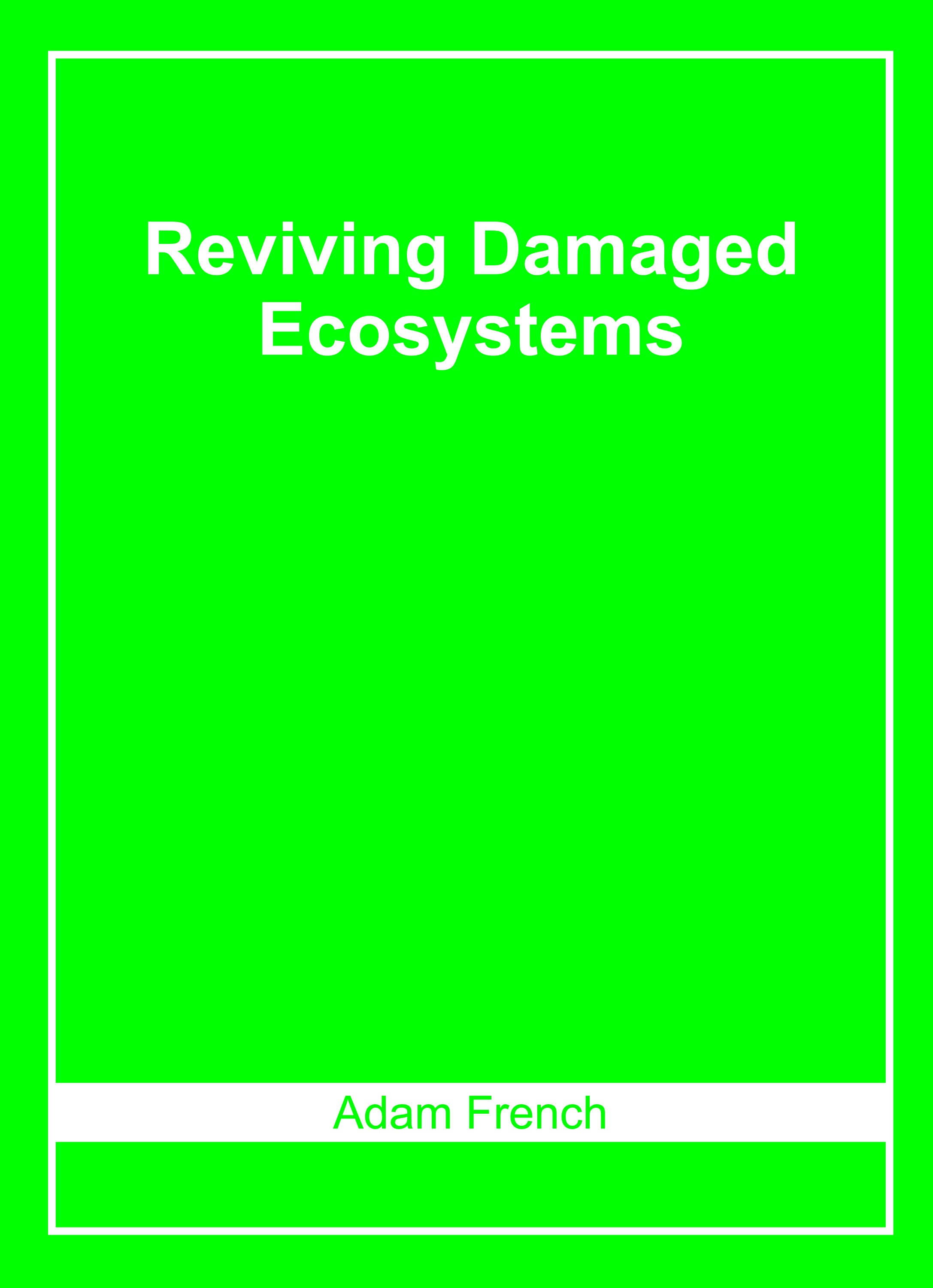 Reviving Damaged Ecosystems