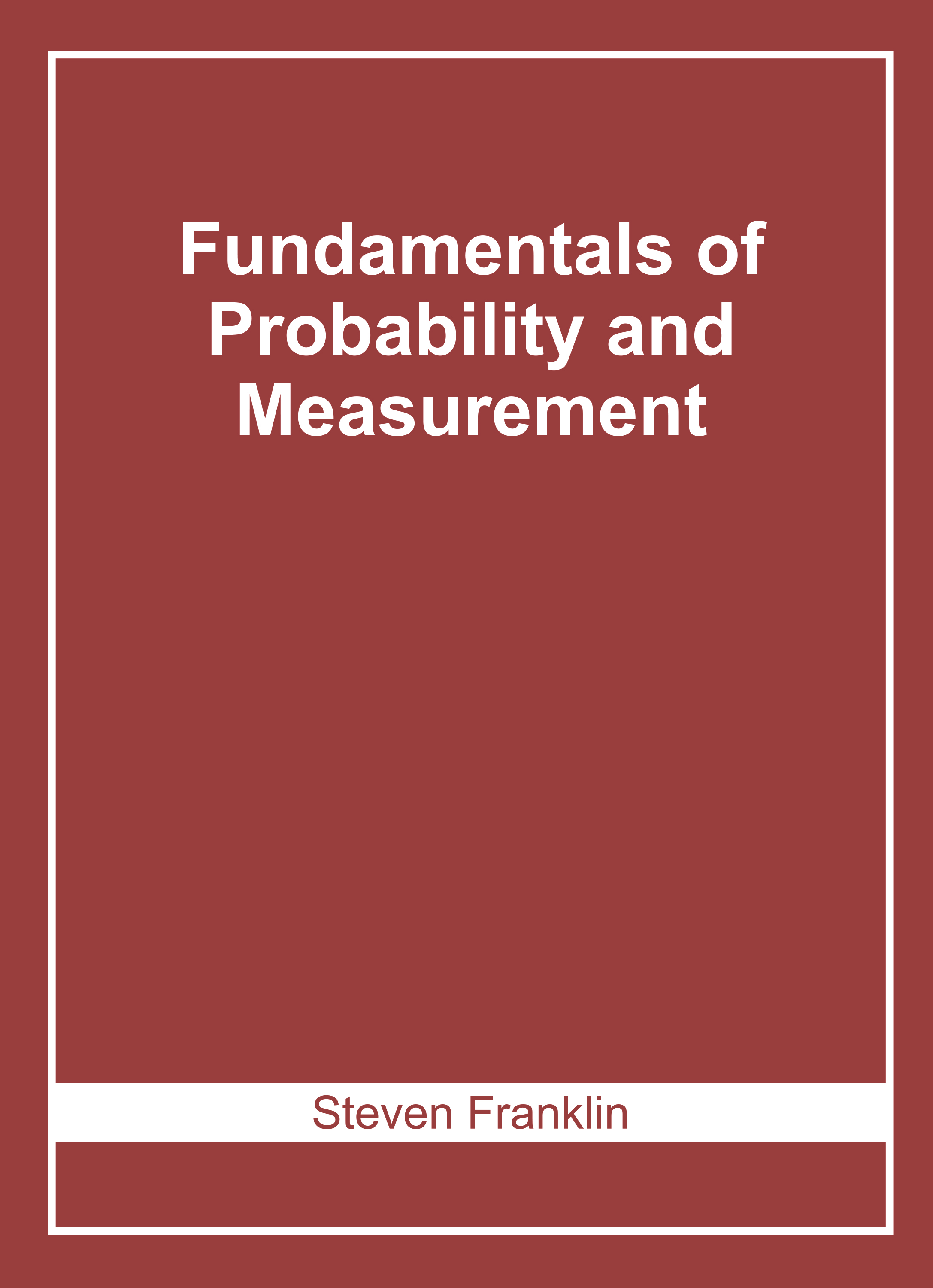 Fundamentals of Probability and Measurement
