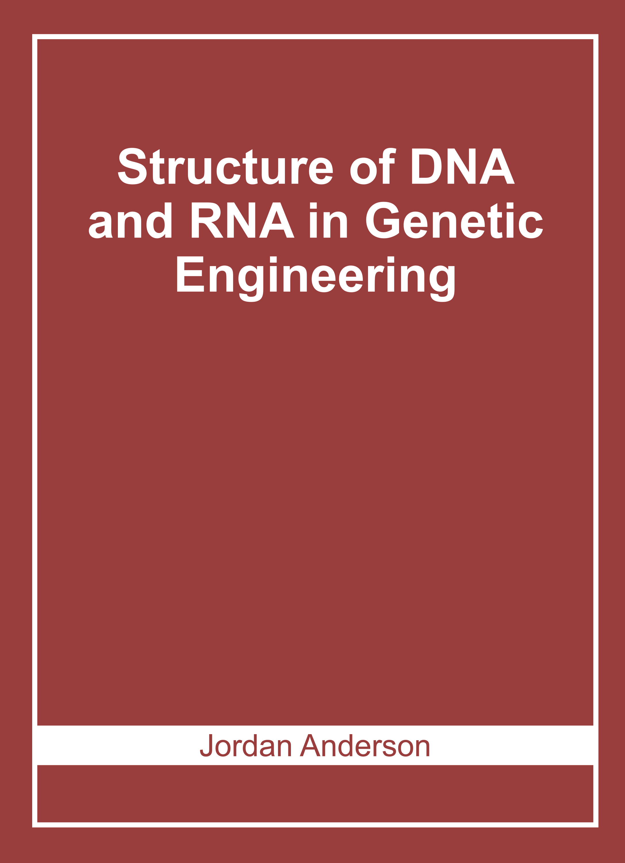 Structure of Dna and Rna in Genetic Engineering