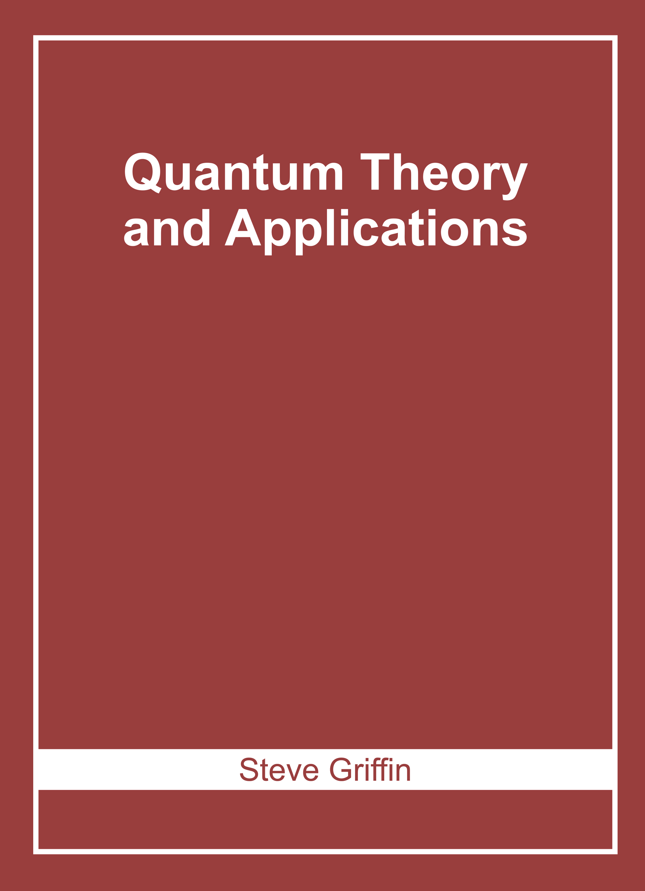 Quantum Theory and Applications
