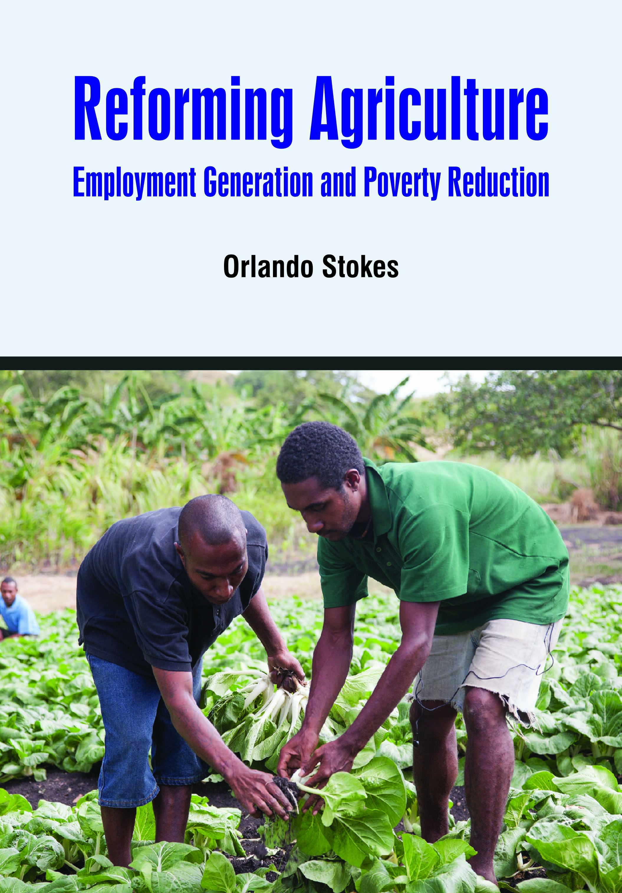 Reforming Agriculture: Employment Generation and Poverty Reduction