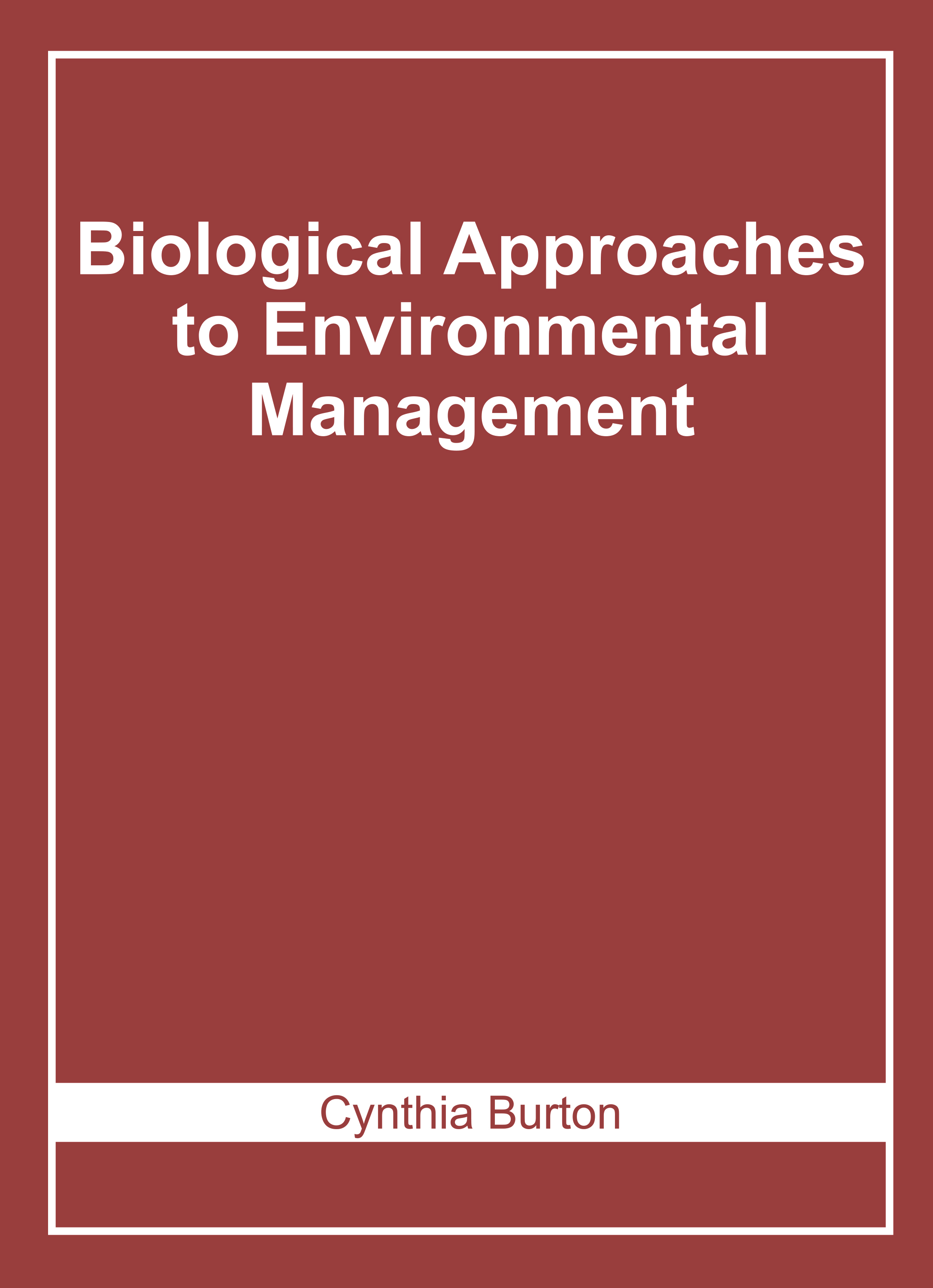 Biological Approaches to Environmental Management