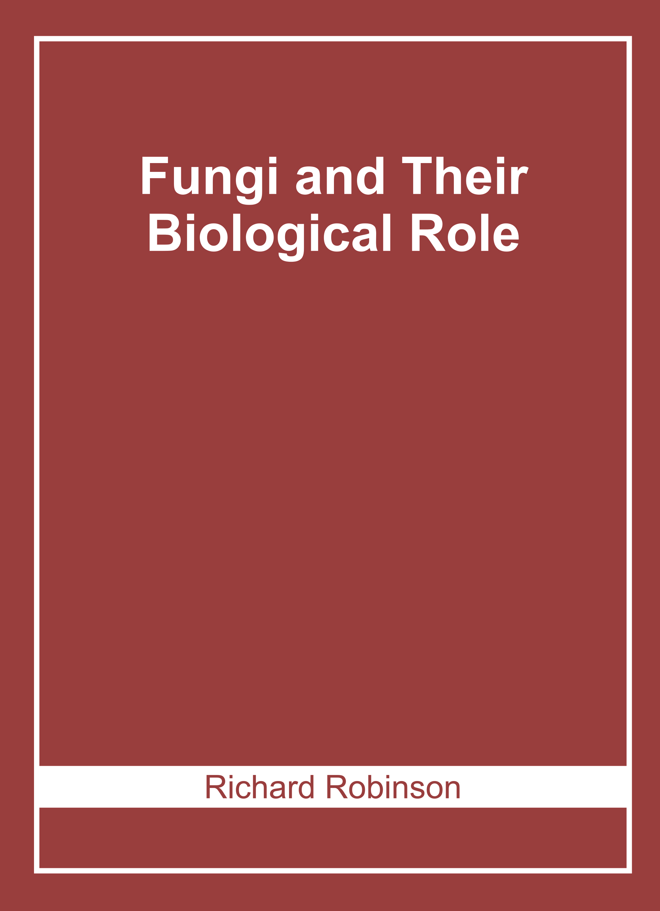 Fungi and Their Biological Role